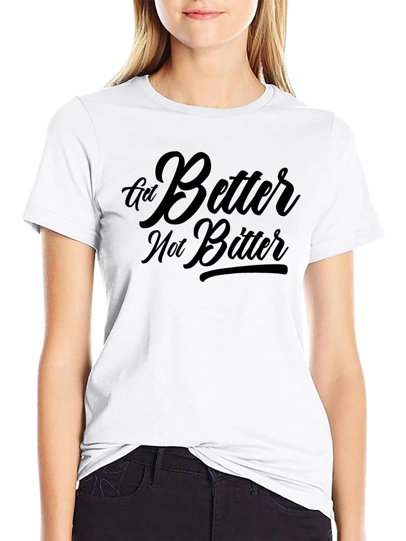 Get Better Not Bitter T-Shirt - Motivational Black Tee