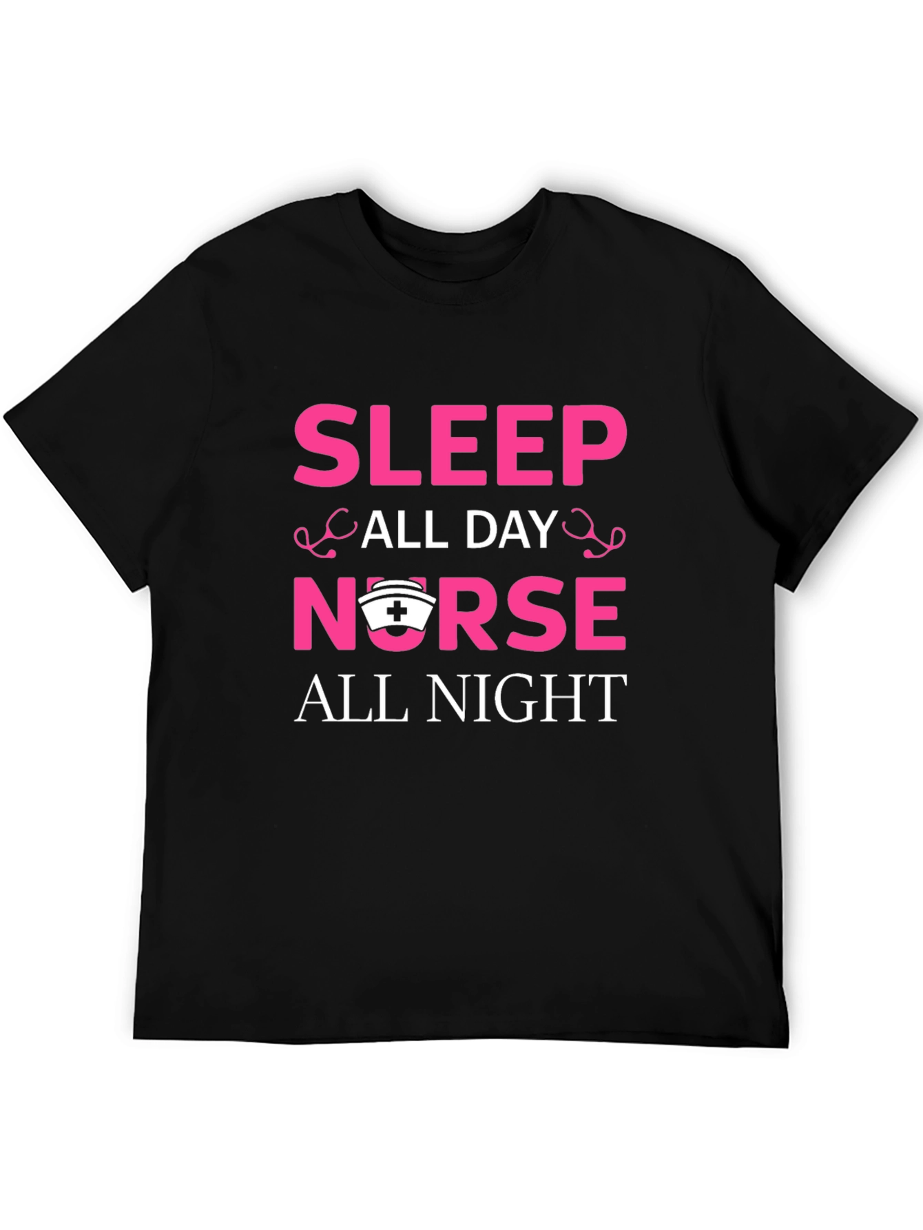 Sleep All Day Nurse All Night Graphic T-Shirt