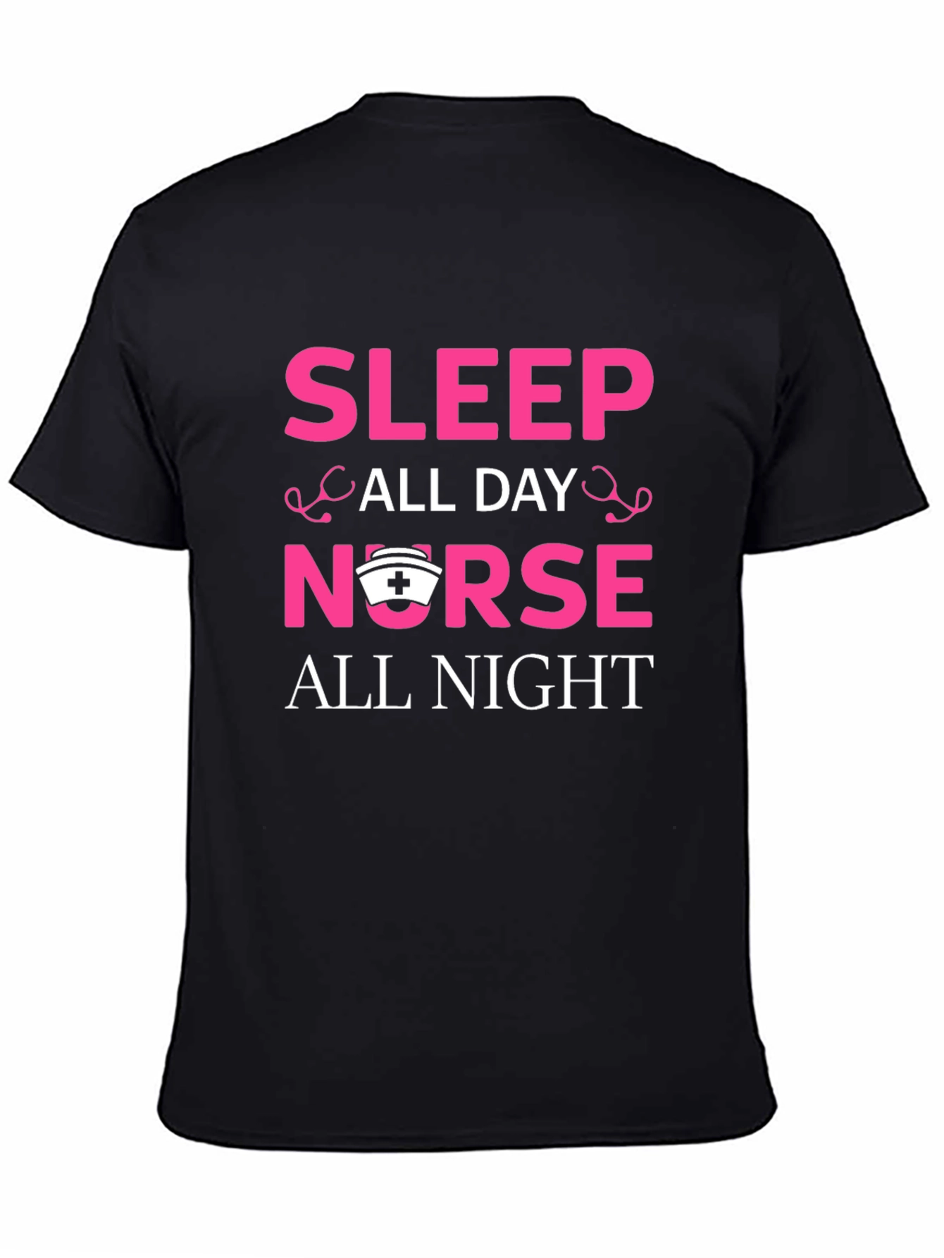 Sleep All Day Nurse All Night Graphic T-Shirt