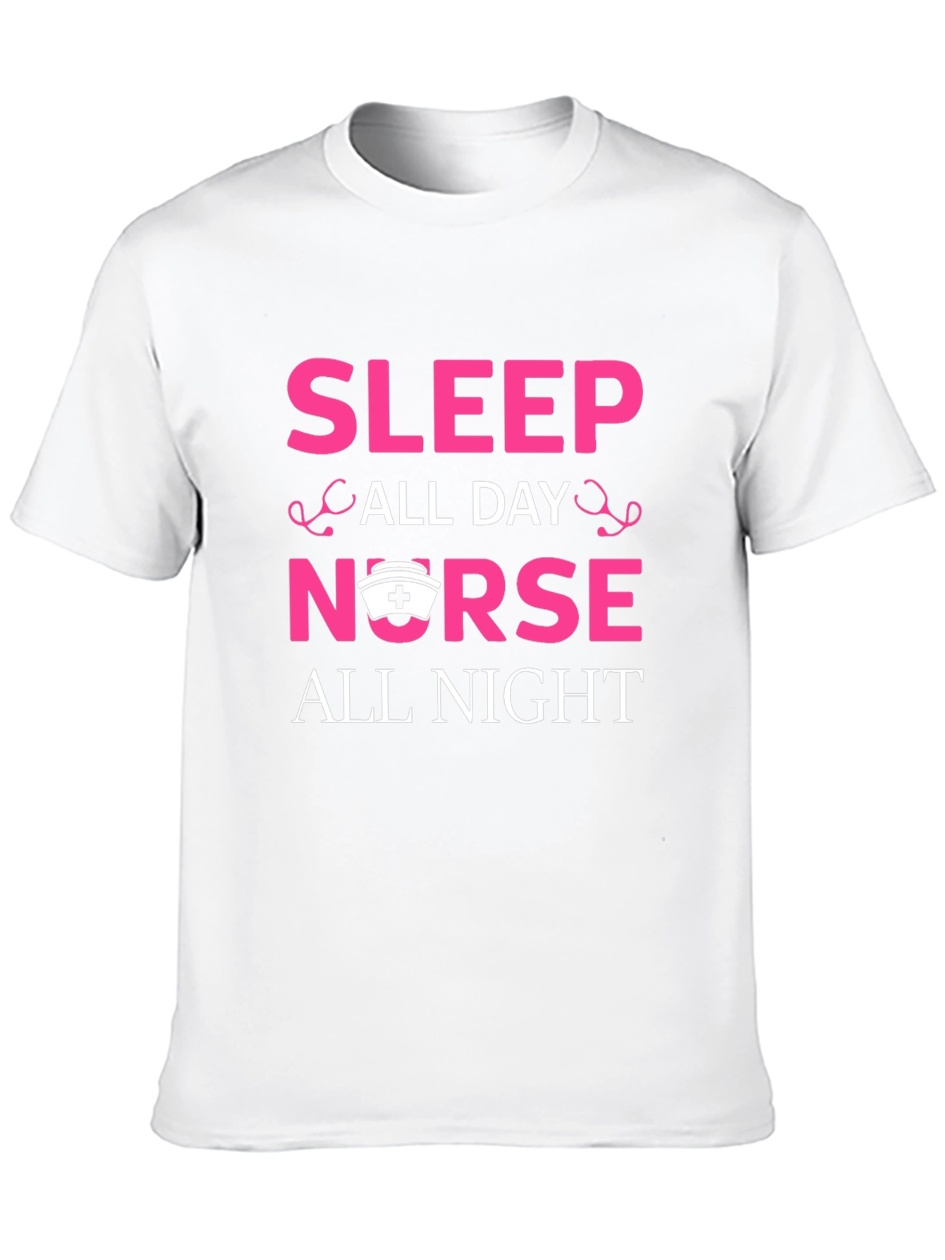 Sleep All Day Nurse All Night Graphic T-Shirt