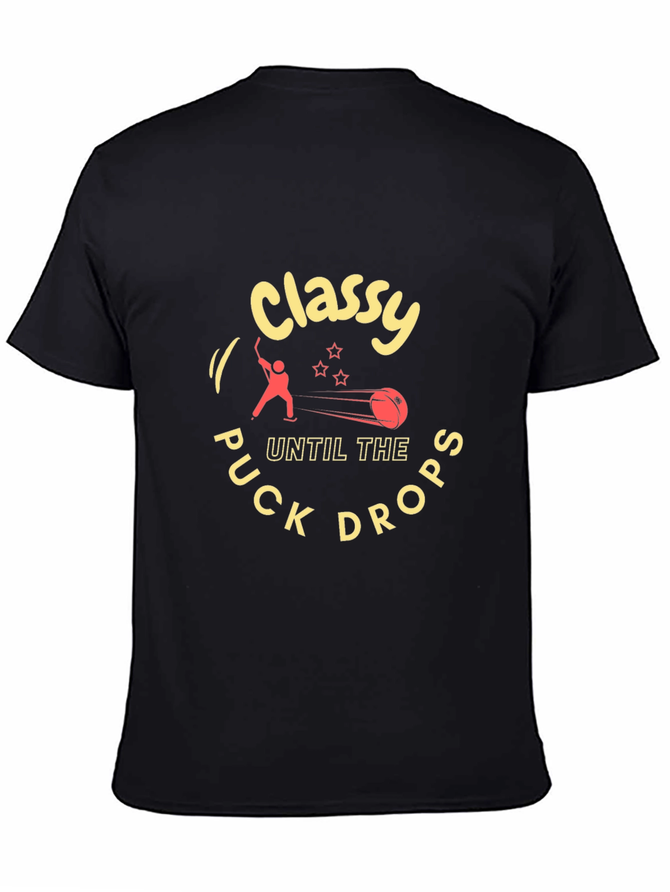 Classy Until The Puck Drops Hockey T-Shirt