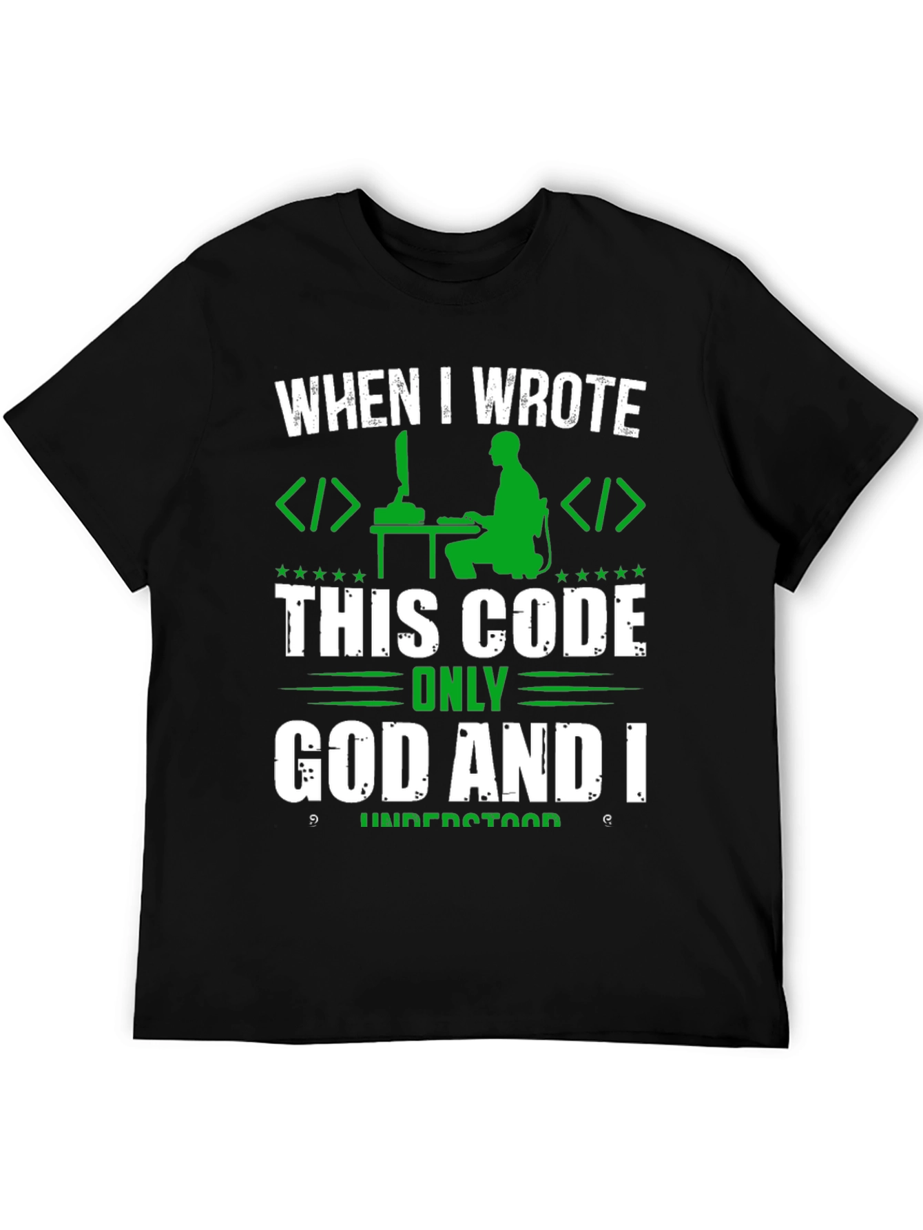 Programmer T-Shirt - Only God and I Understood
