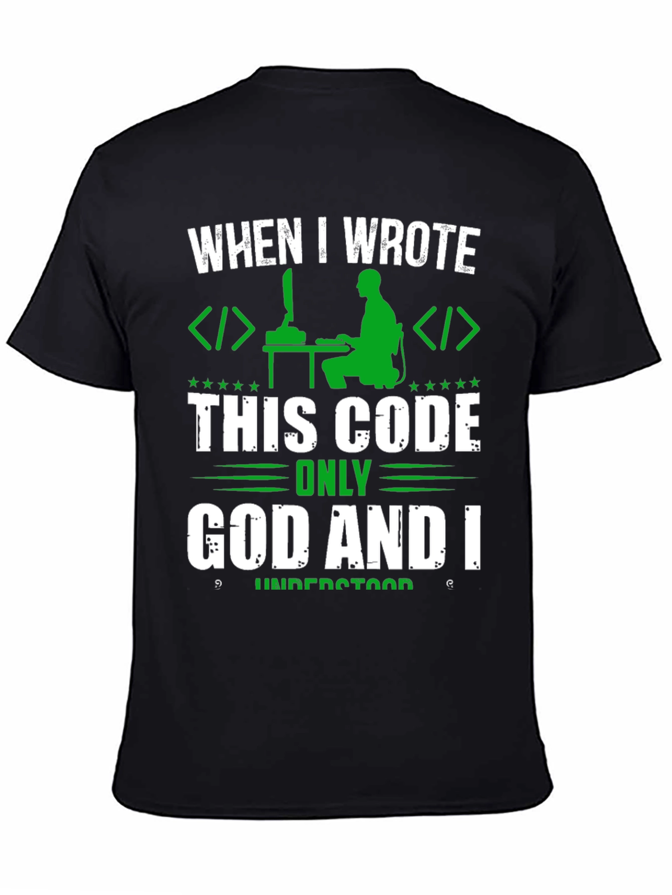 Programmer T-Shirt - Only God and I Understood