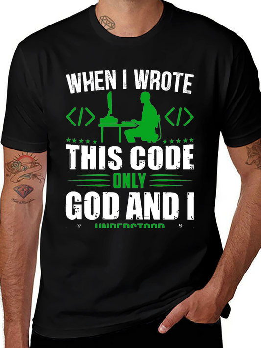 Programmer T-Shirt - Only God and I Understood