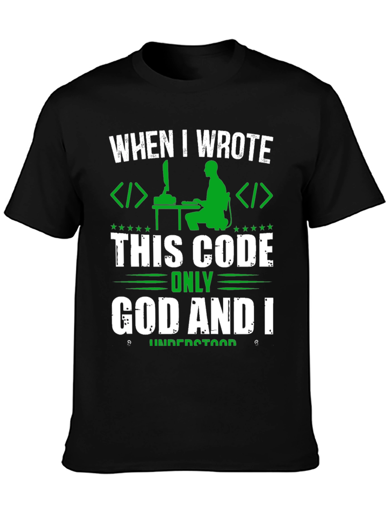 Programmer T-Shirt - Only God and I Understood