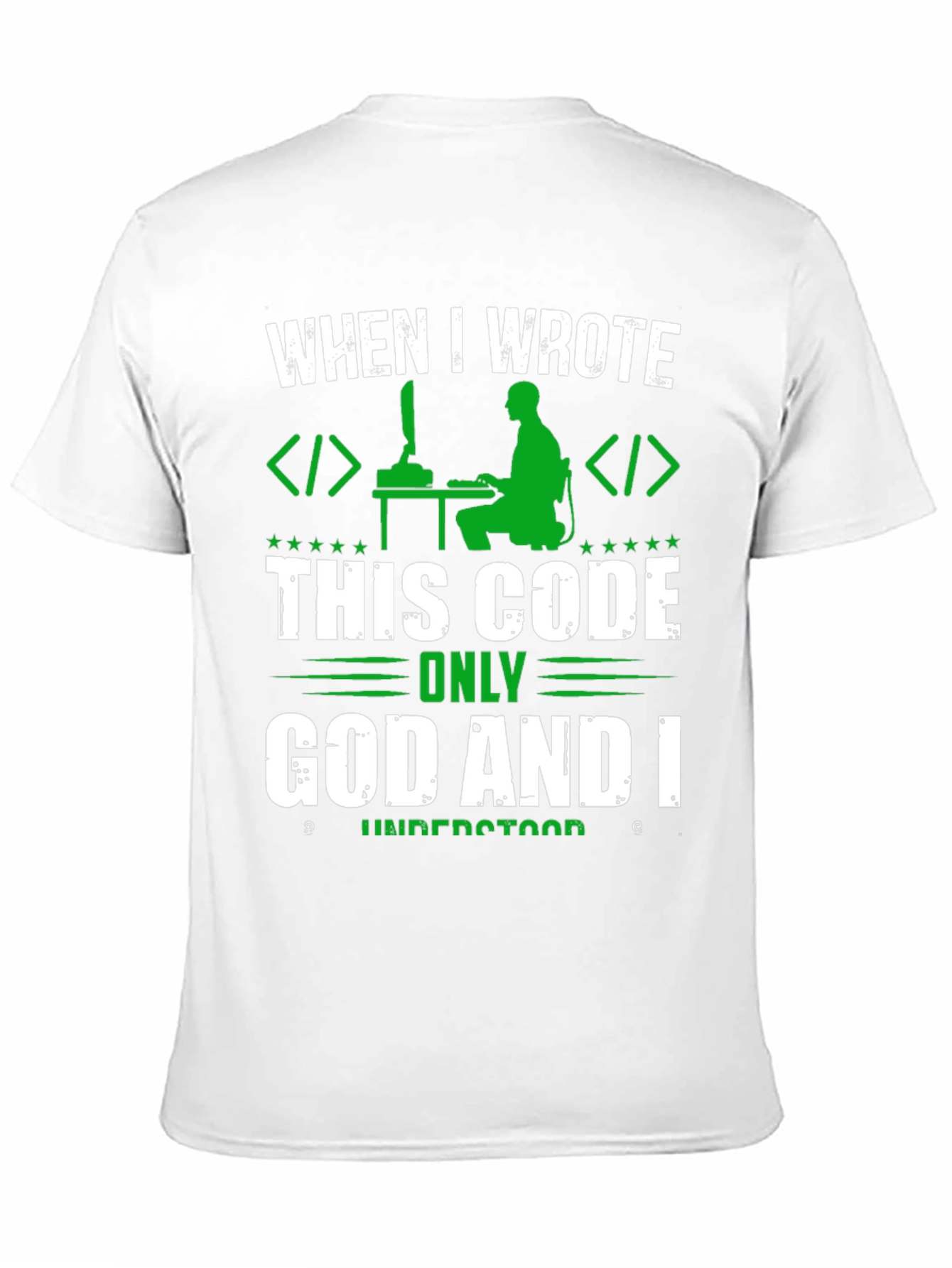 Programmer T-Shirt - Only God and I Understood