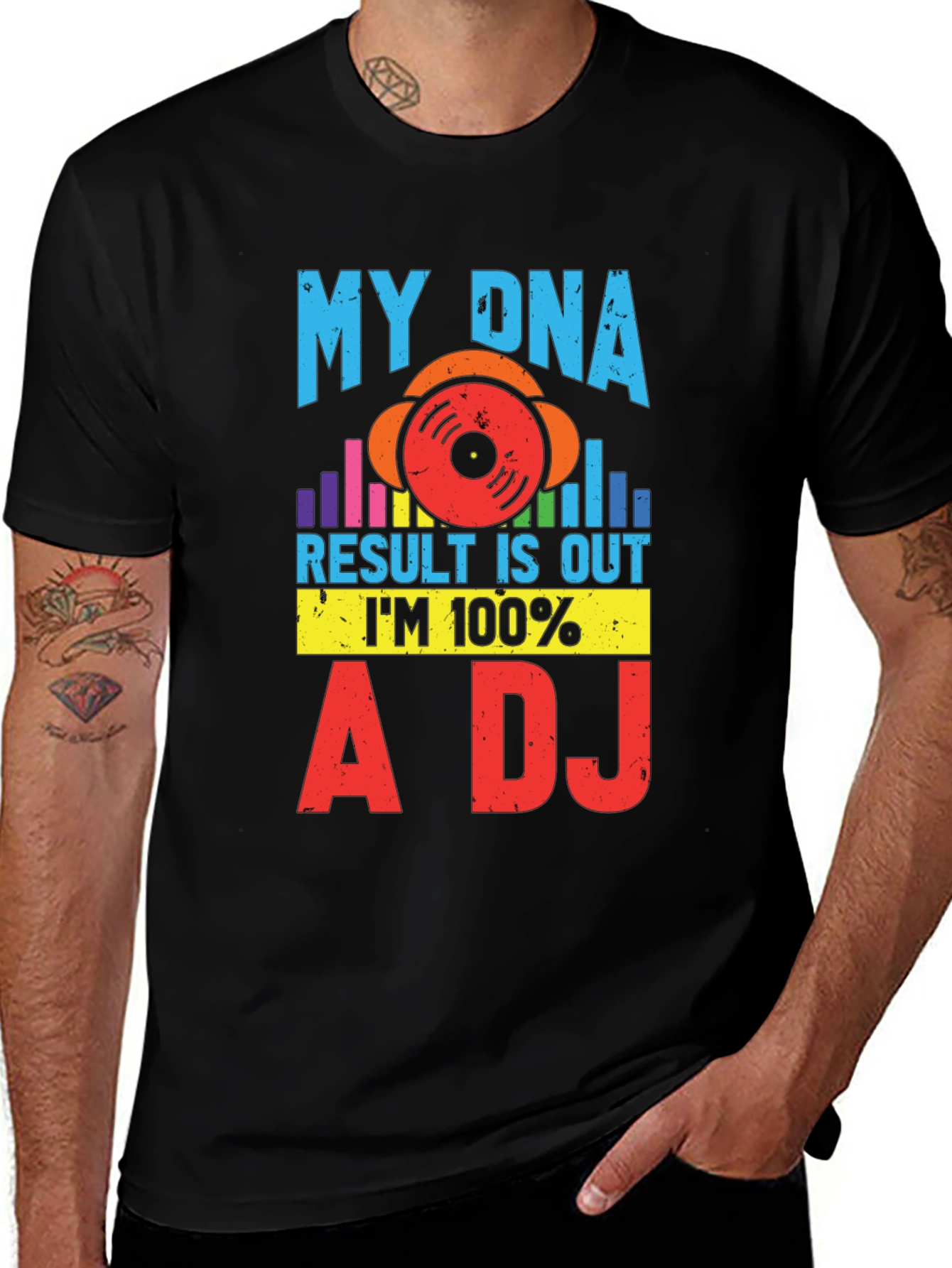 My DNA Result 100% A DJ Graphic Tee
