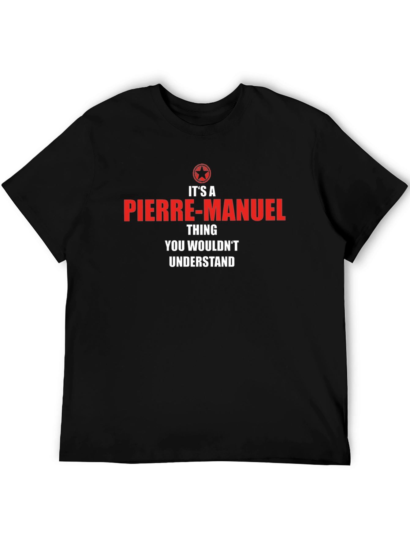 Pierre-Manuel Thing T-Shirt - You Wouldnt Understand