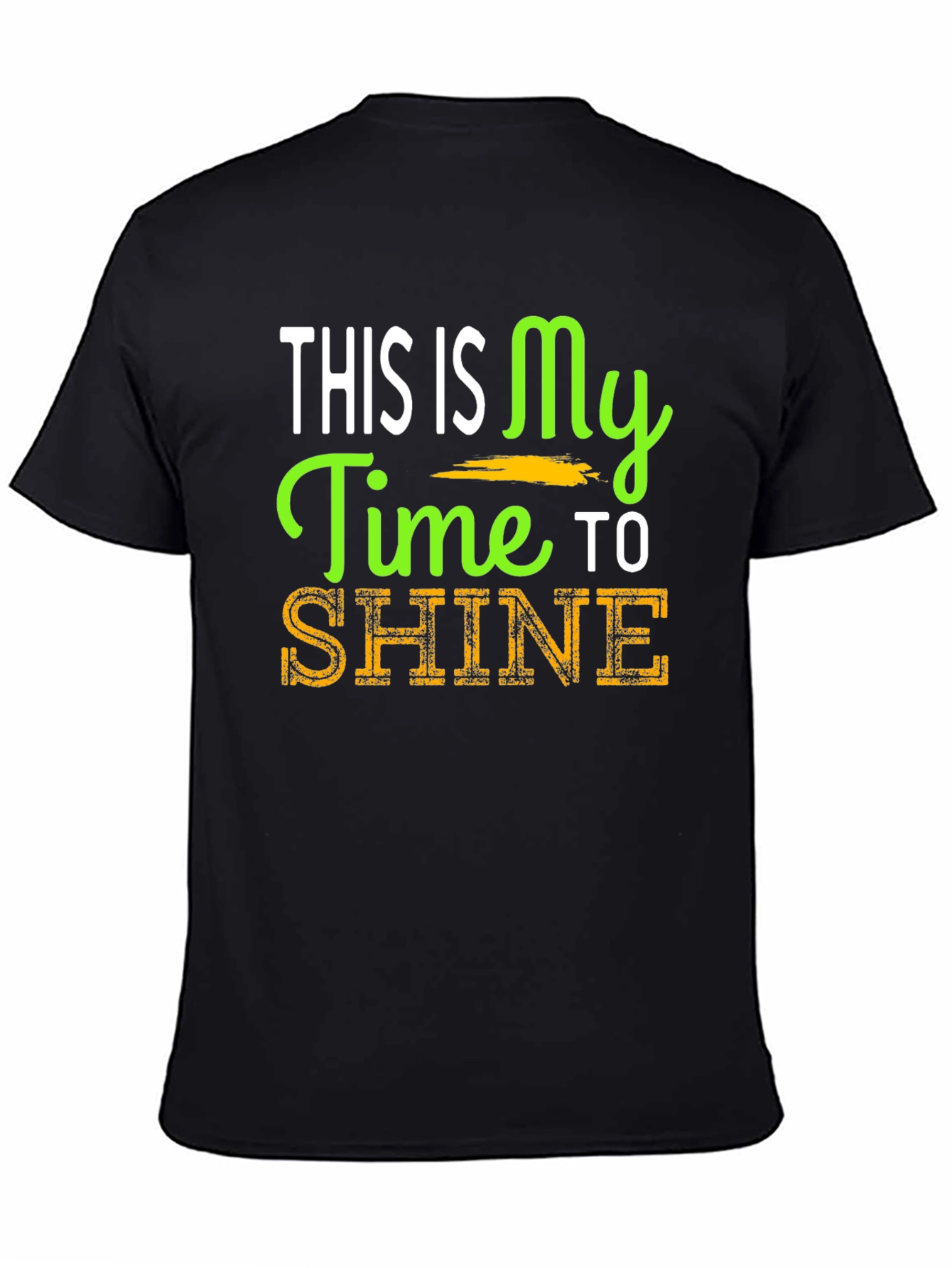 This Is My Time To Shine Graphic Tee