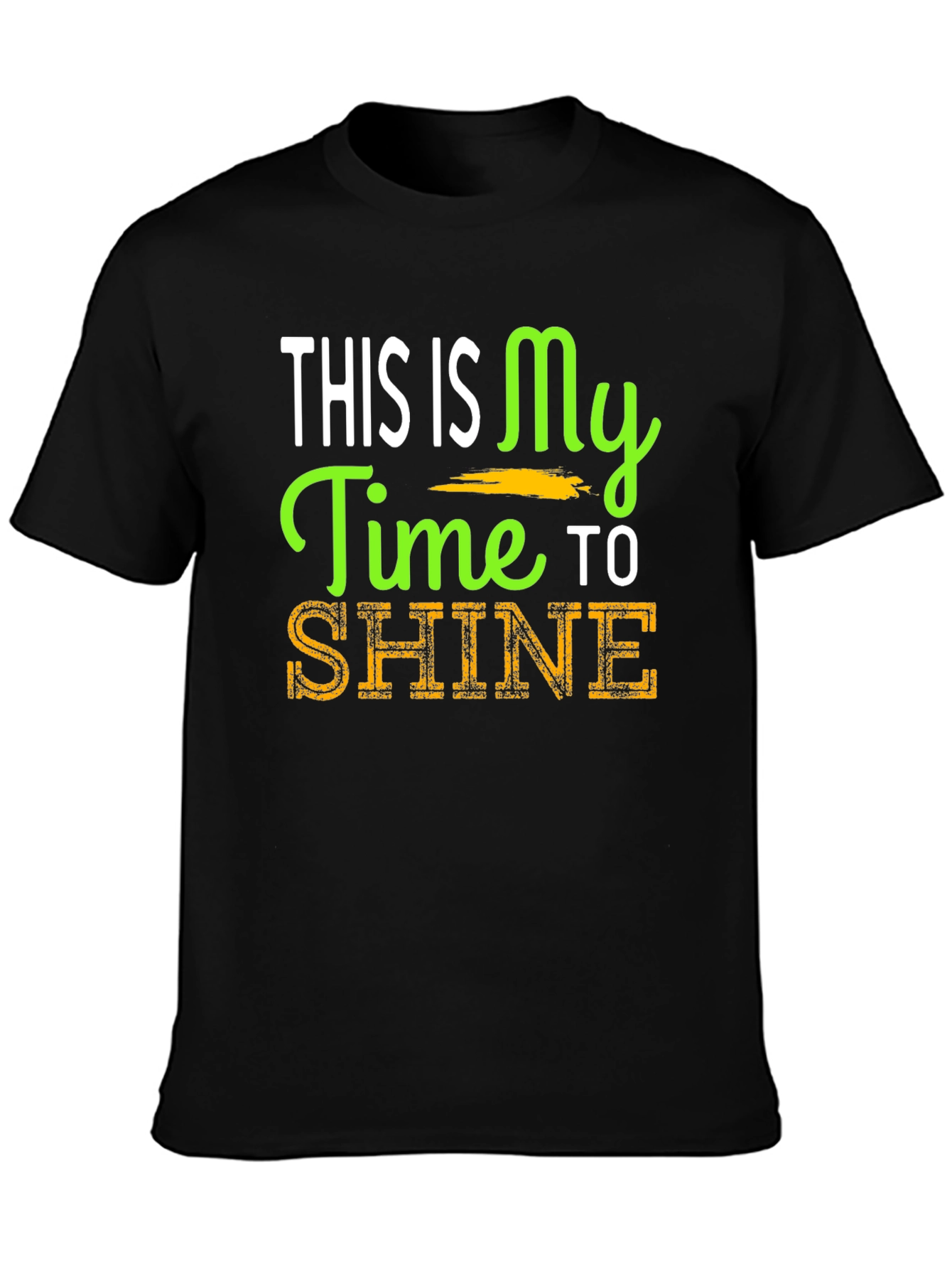 This Is My Time To Shine Graphic Tee