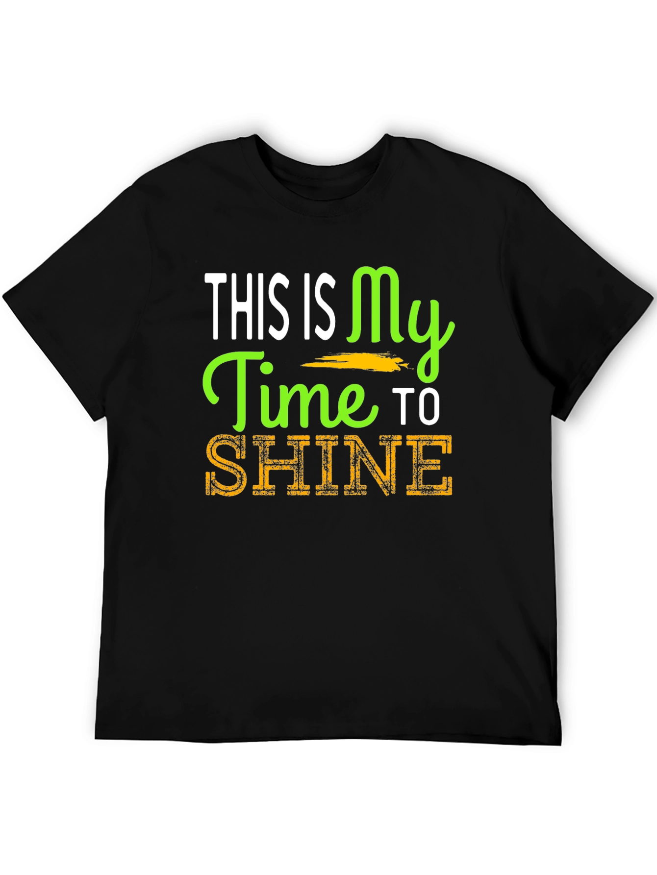 This Is My Time To Shine Graphic Tee