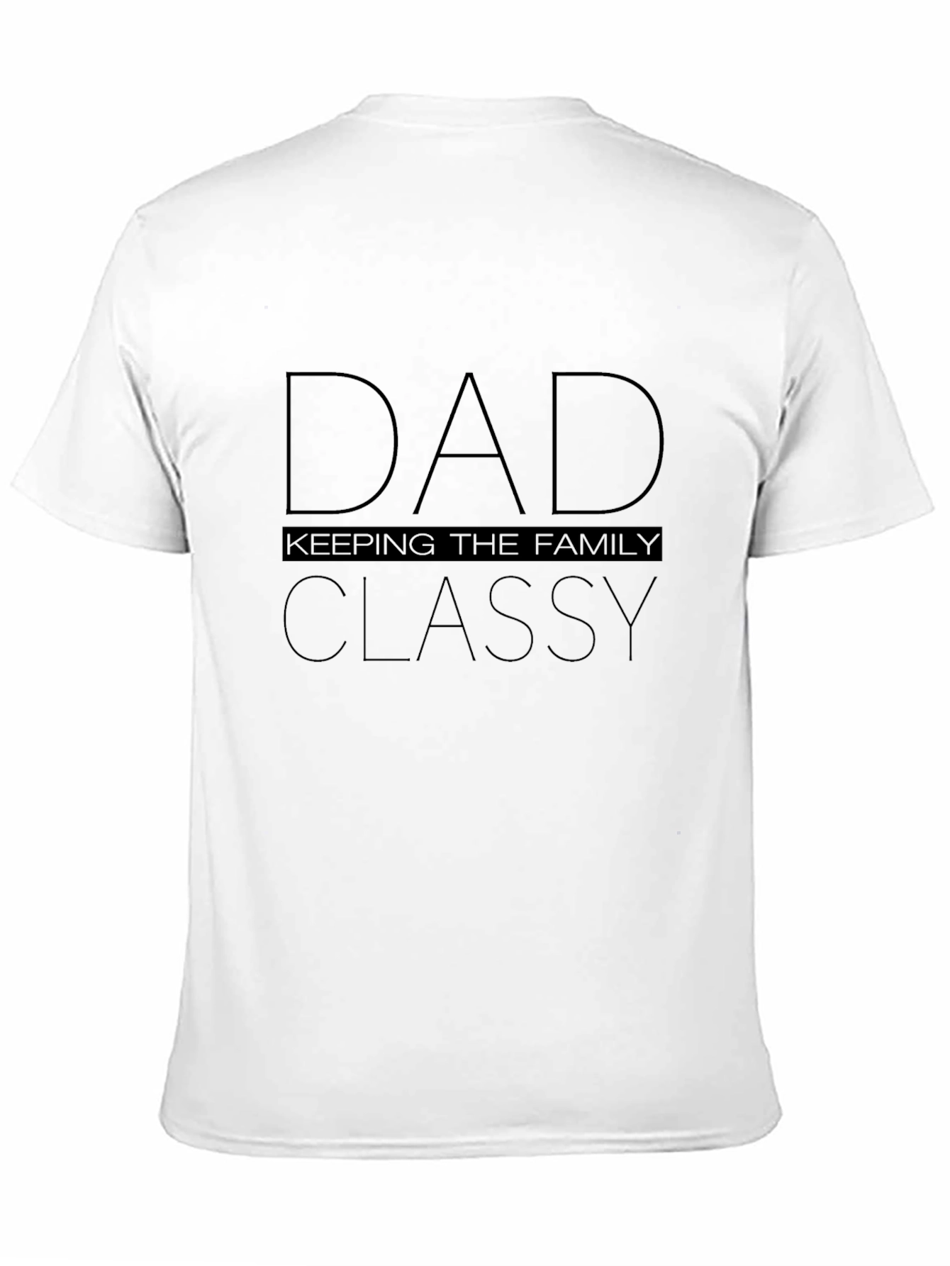 Dad Keeping The Family Classy Graphic Tee