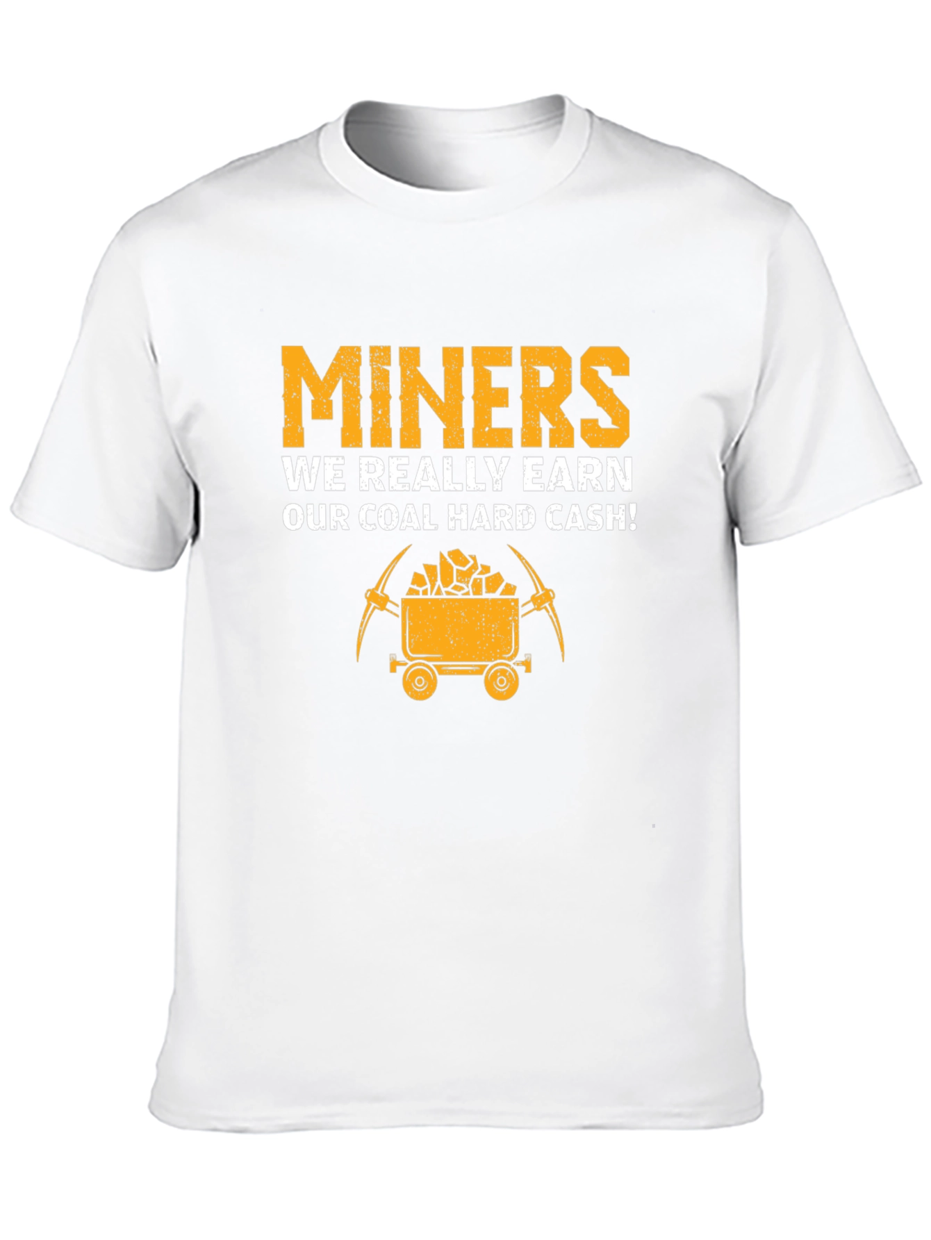 Miners Coal Hard Cash Graphic Tee