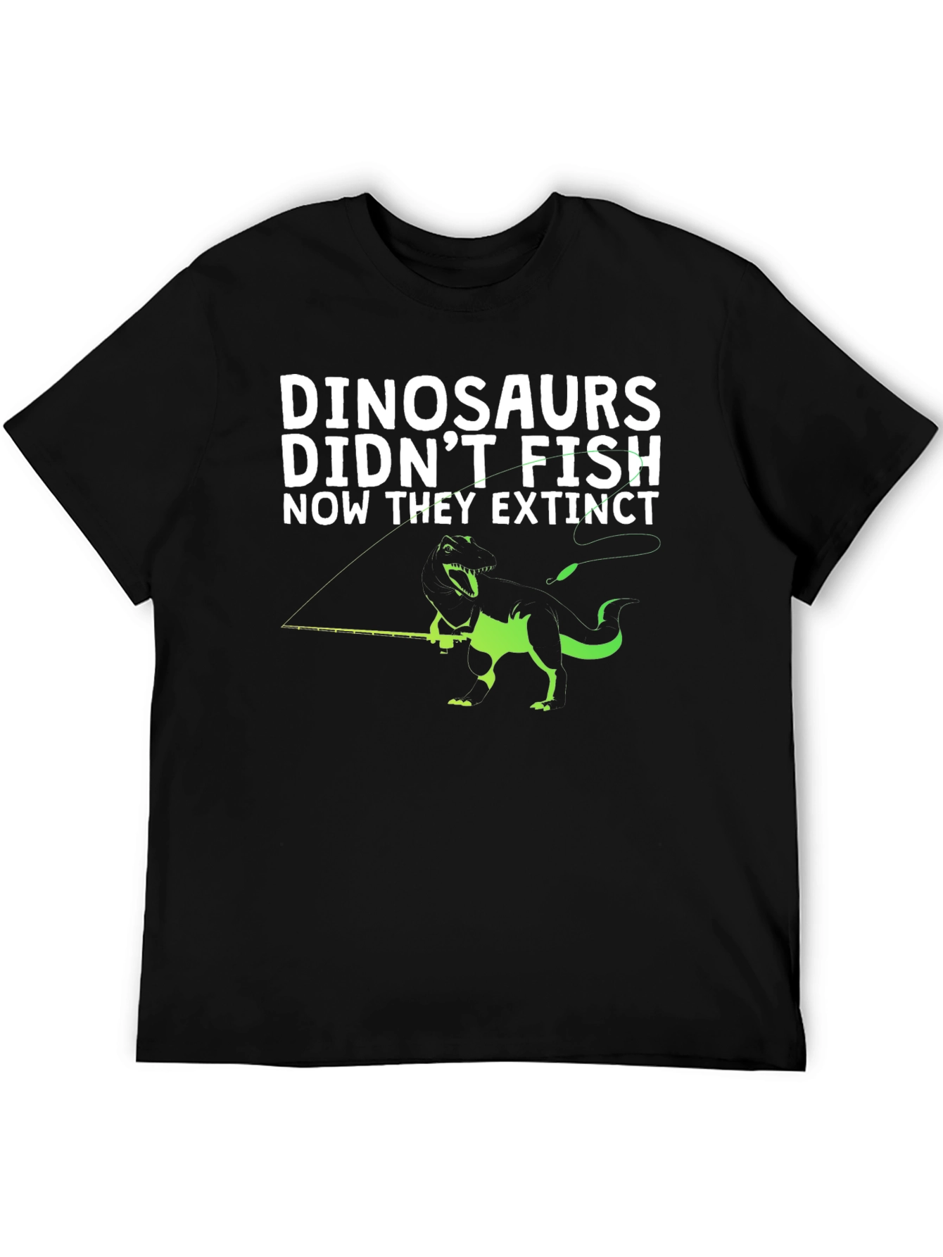 Dinosaurs Didnt Fish T-Shirt