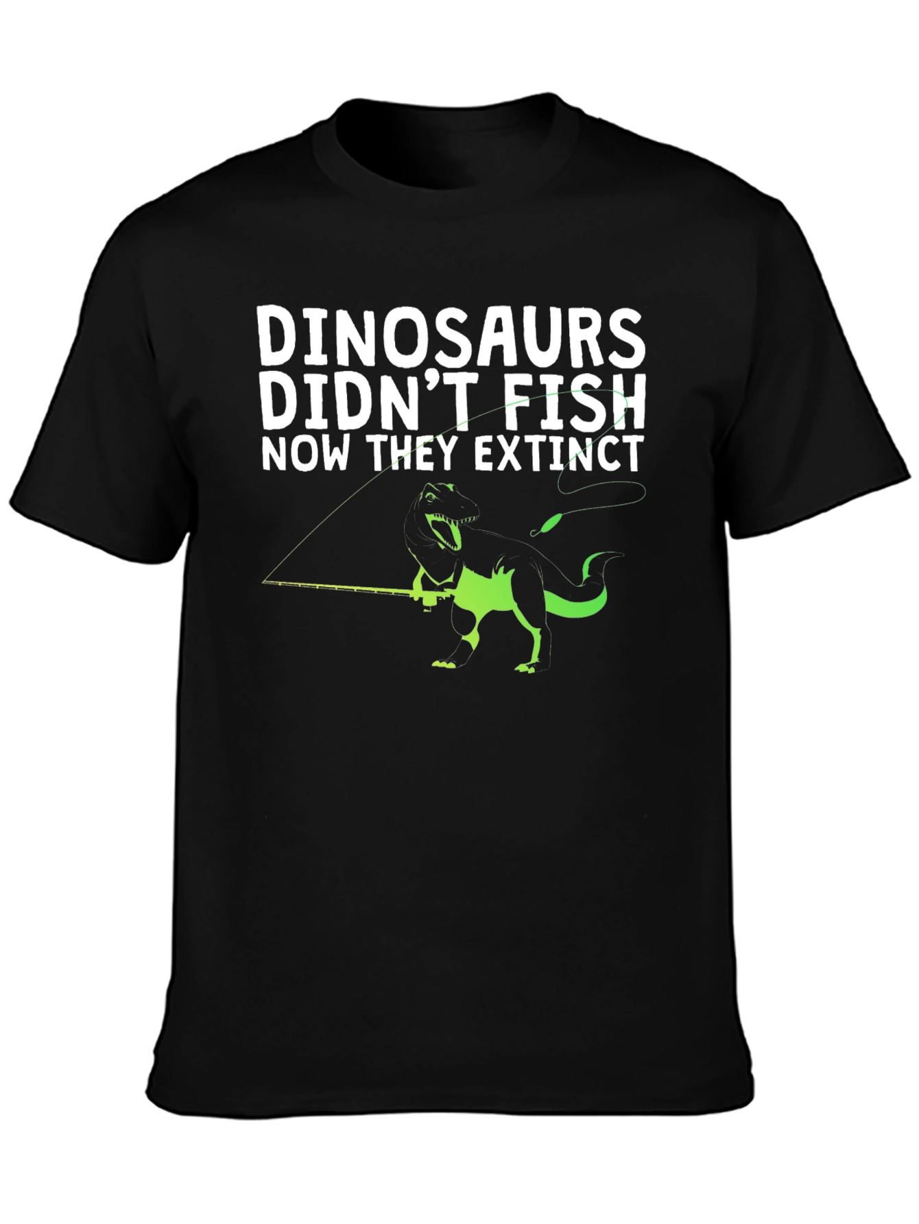 Dinosaurs Didnt Fish T-Shirt