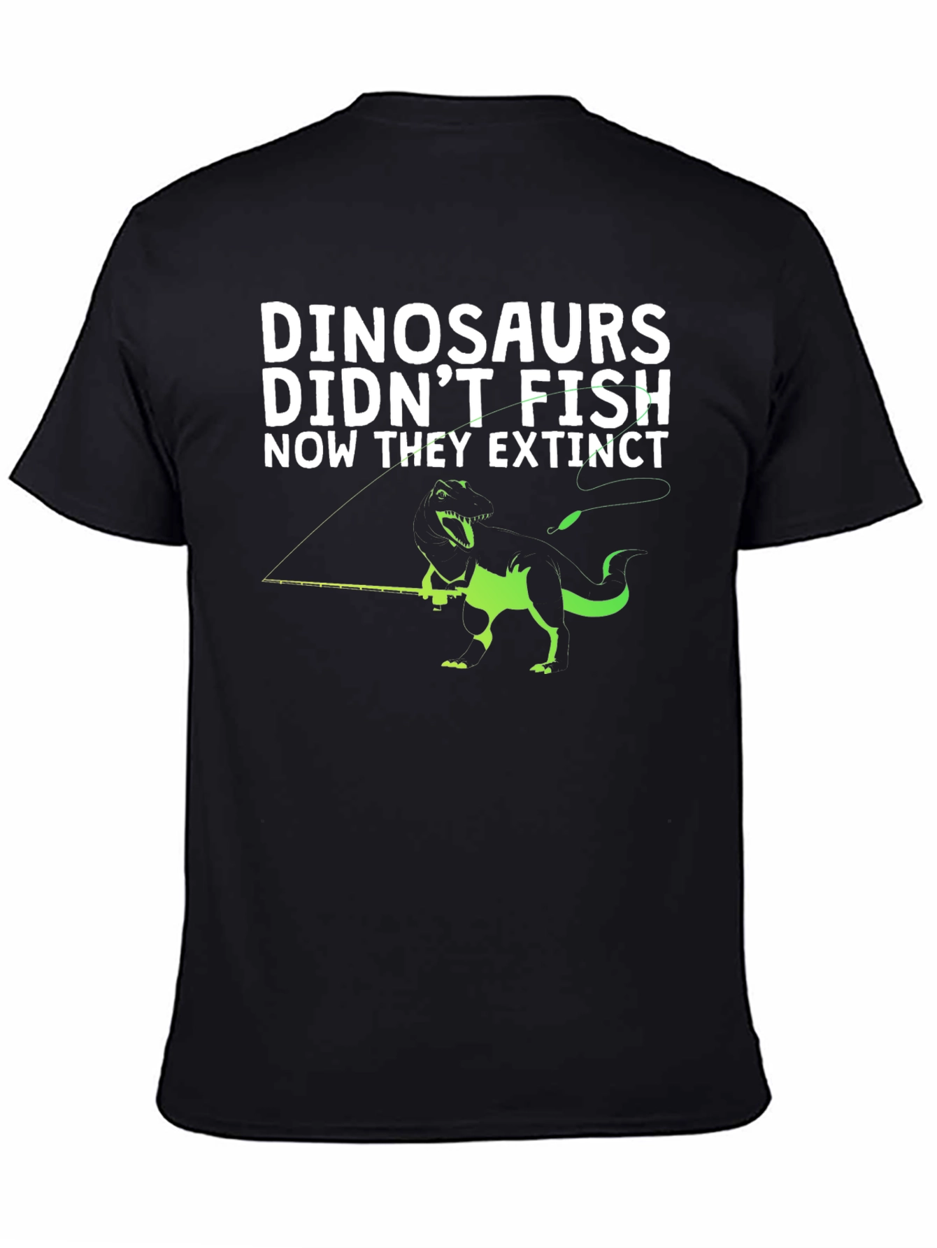 Dinosaurs Didnt Fish T-Shirt