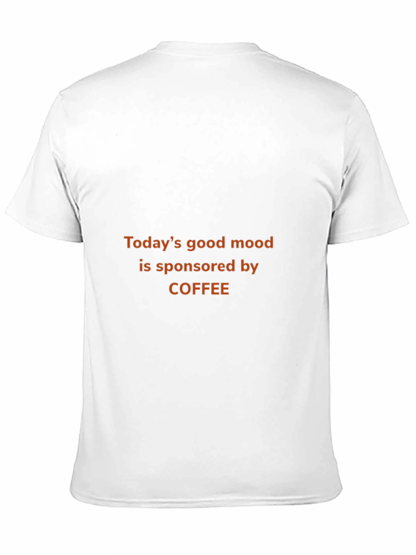 Coffee Sponsored Mood T-Shirt