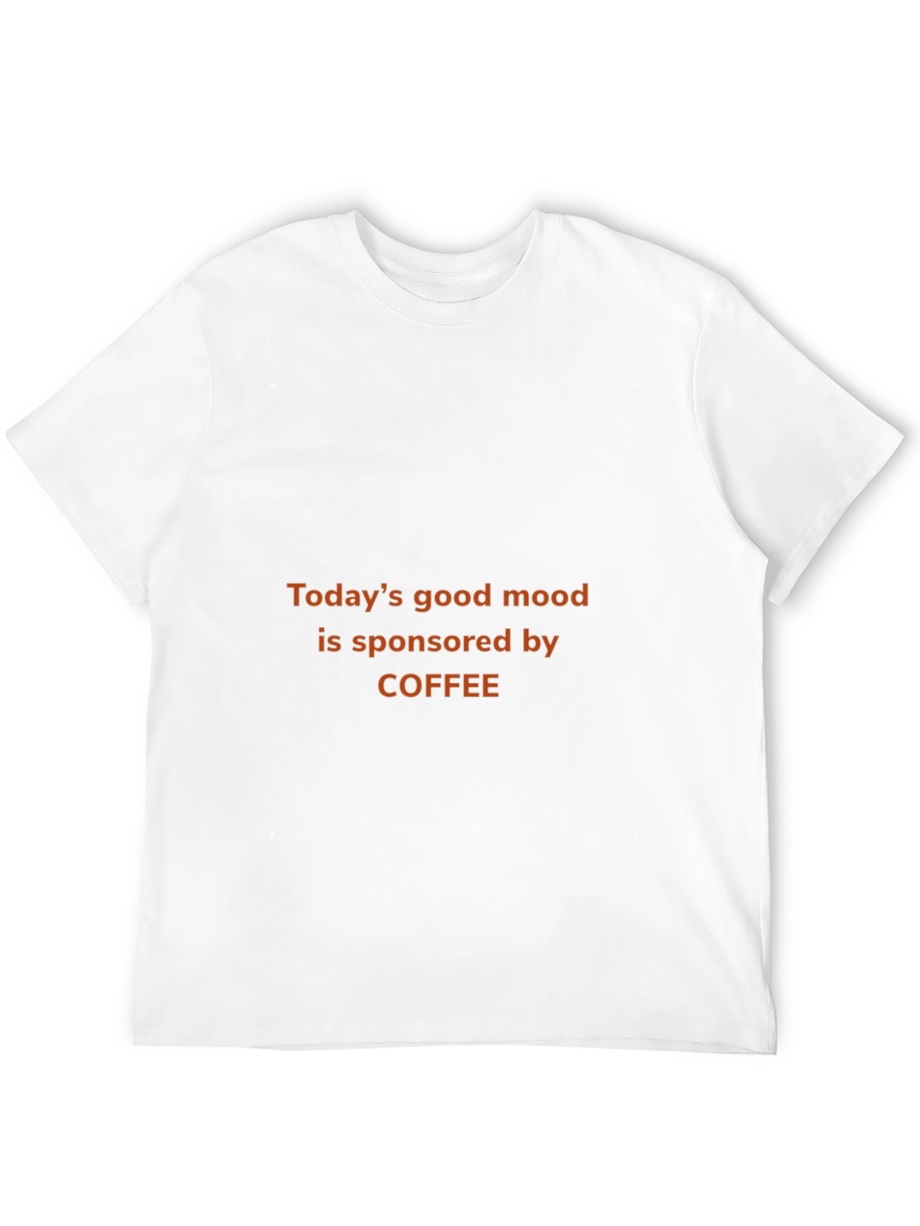 Coffee Sponsored Mood T-Shirt