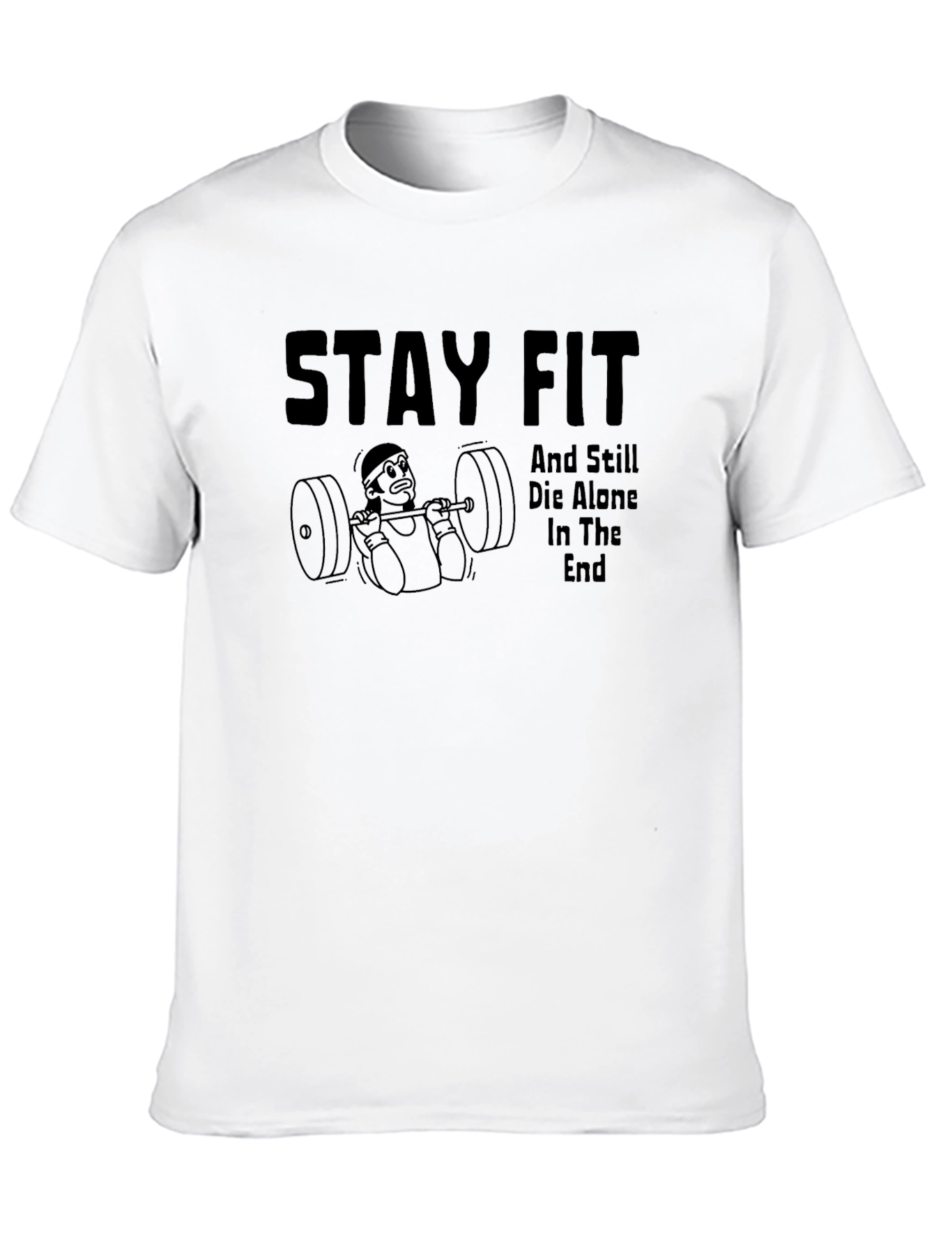 Stay Fit Black T-Shirt - Workout Humor