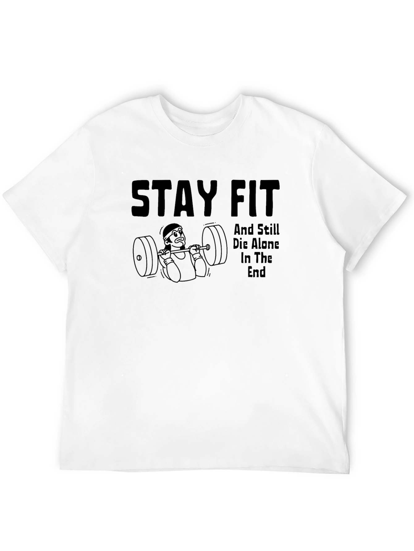 Stay Fit Black T-Shirt - Workout Humor