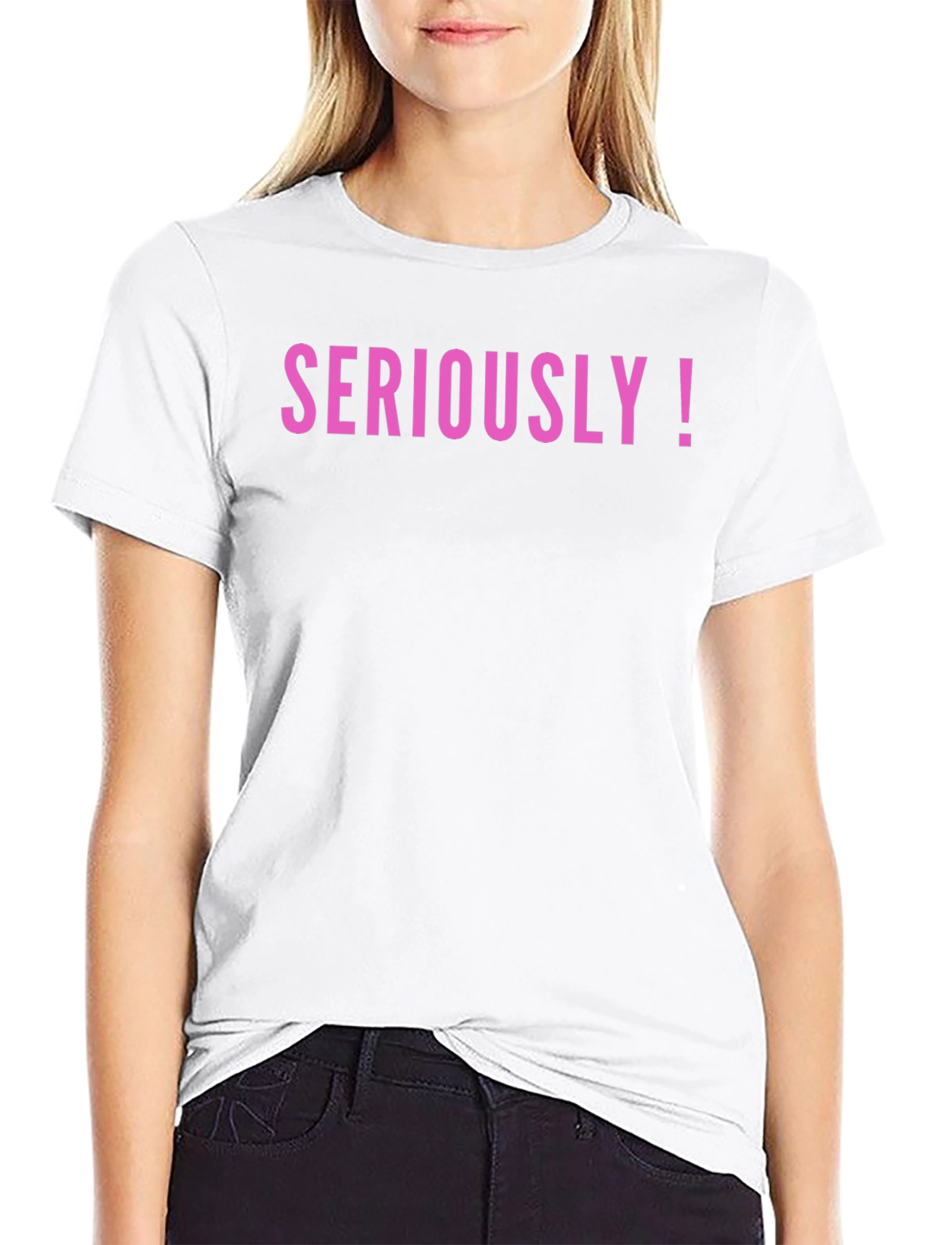 Seriously! Graphic Tee - Trendy Statement Shirt
