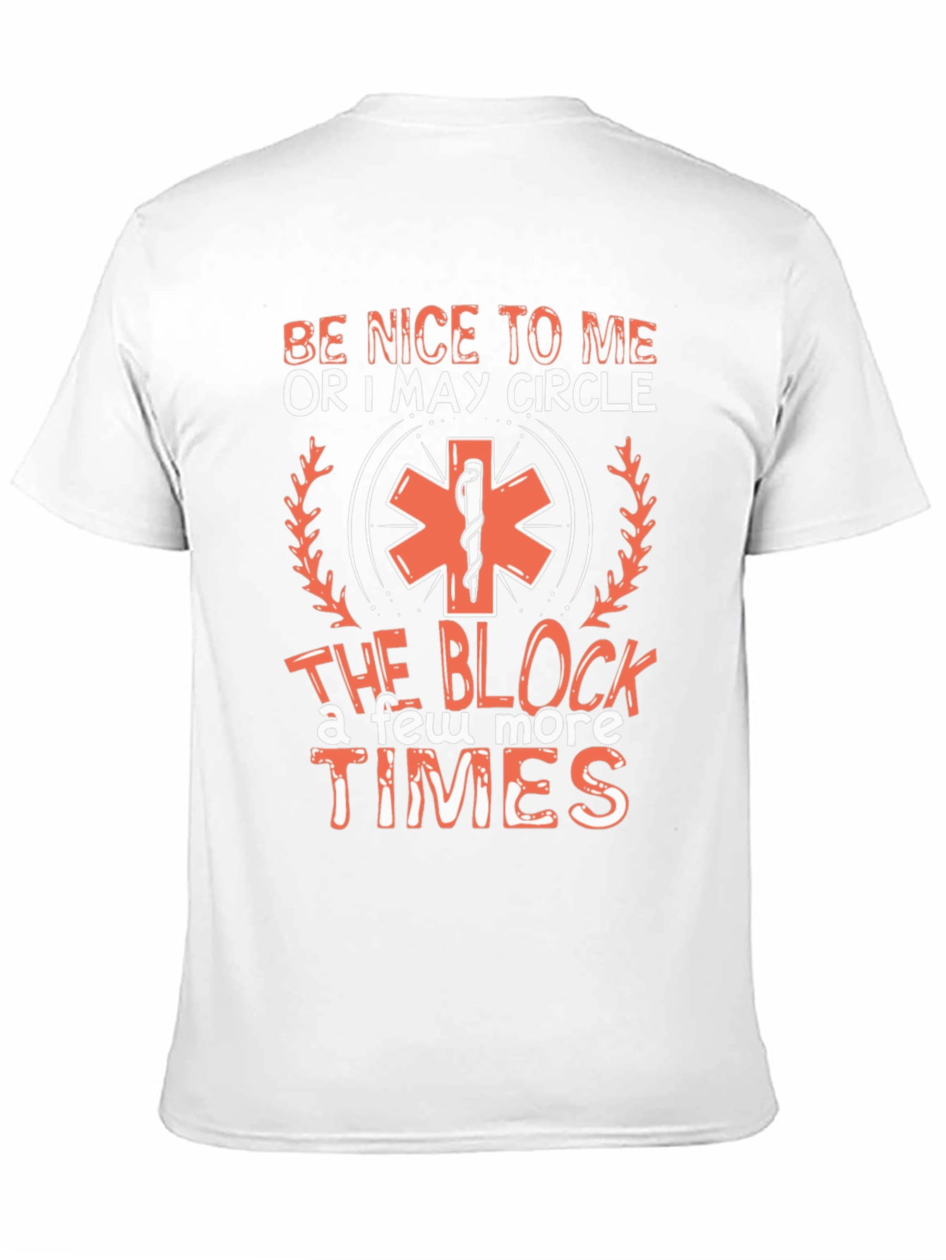 Be Nice or I Circle EMS T-Shirt