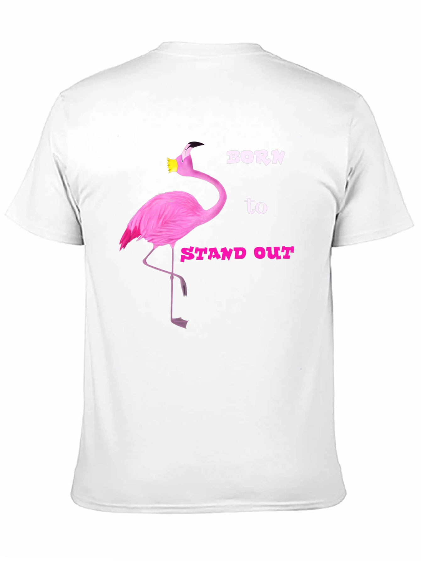 Born to Stand Out Flamingo T-Shirt