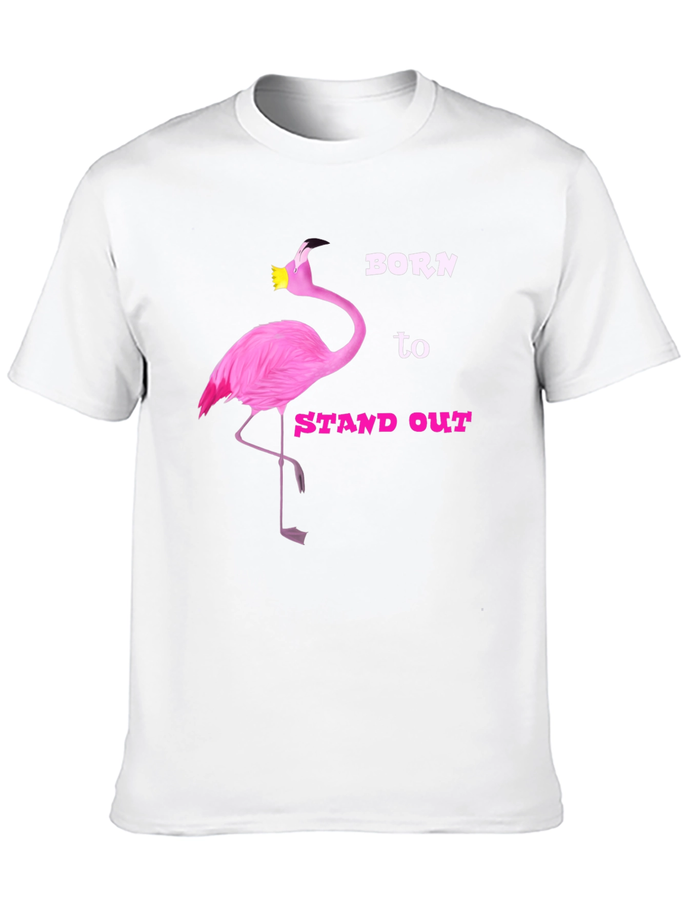 Born to Stand Out Flamingo T-Shirt