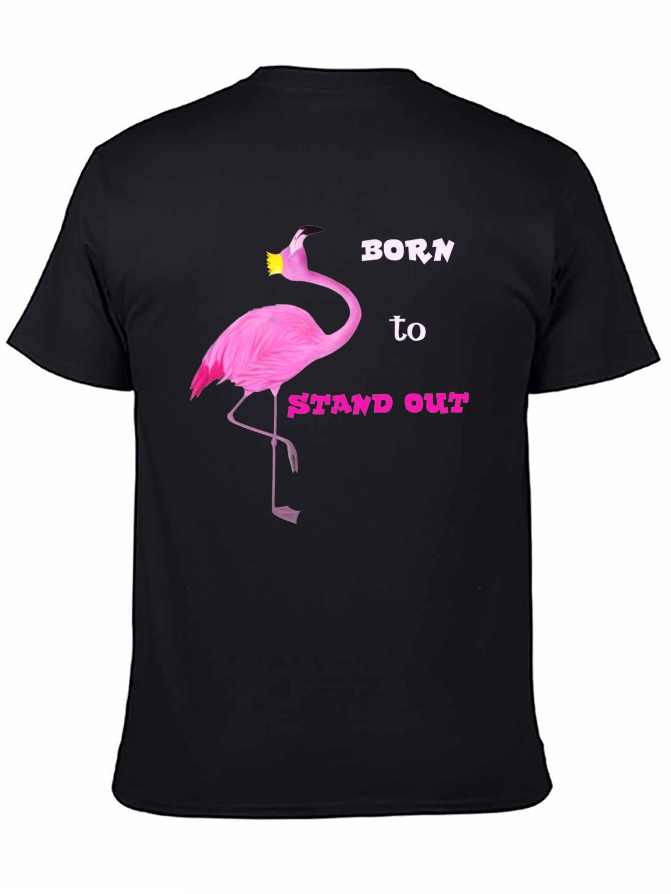 Born to Stand Out Flamingo T-Shirt