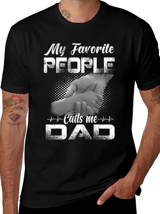 My Favorite People Call Me Dad T-Shirt