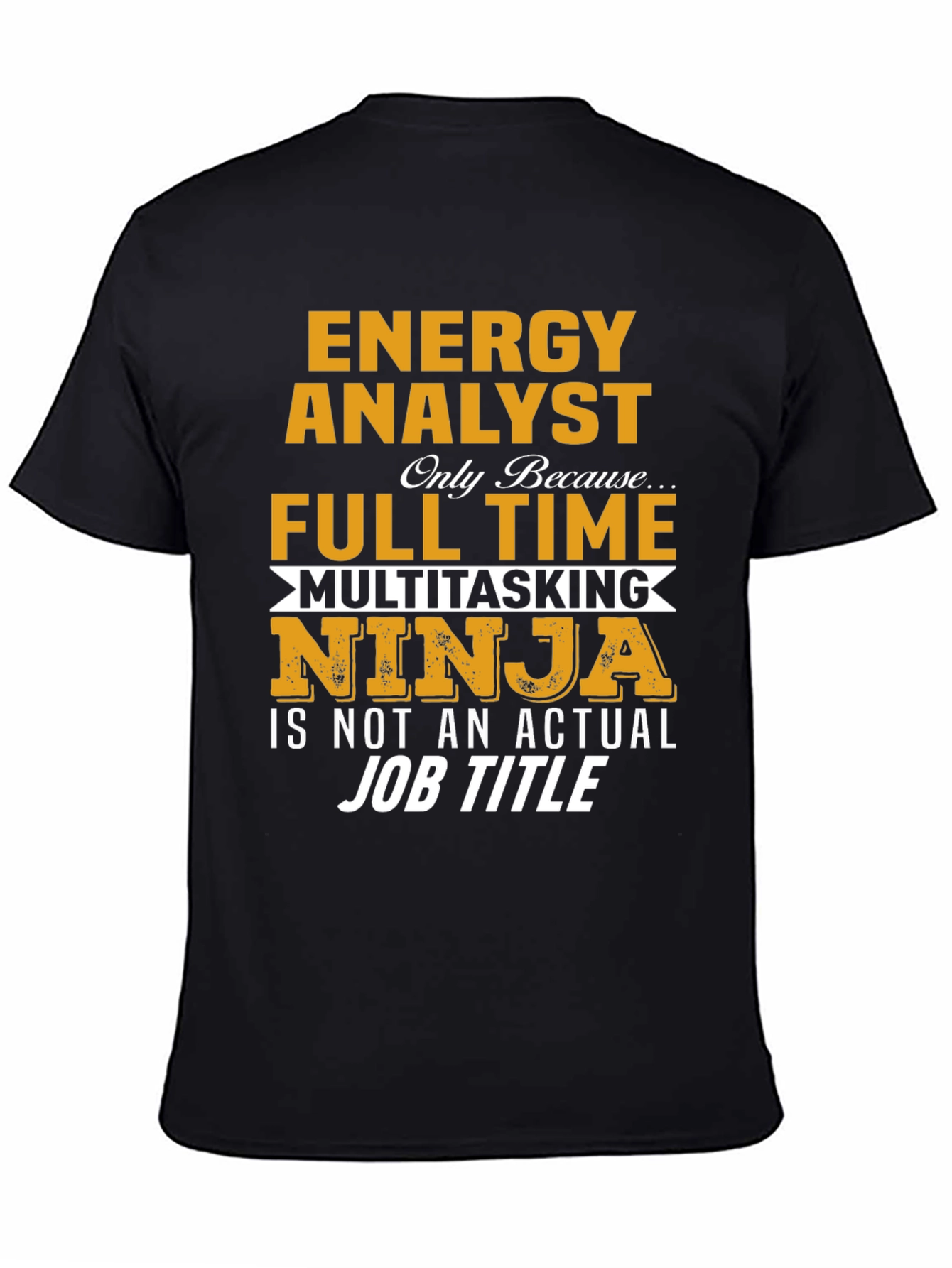 Energy Analyst Multitasking Ninja Graphic T-Shirt