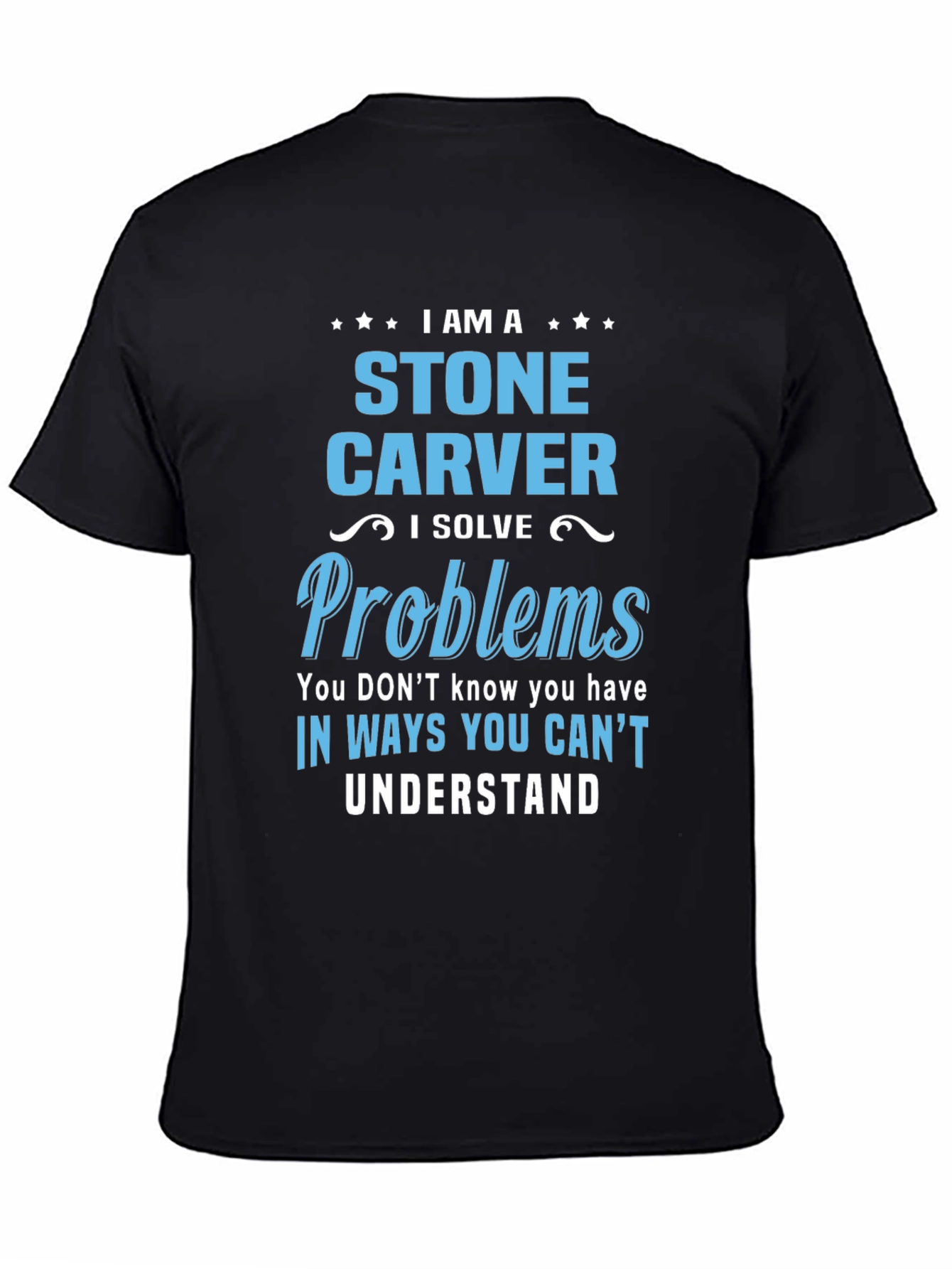 Stone Carver T-Shirt - Problem Solver Tee