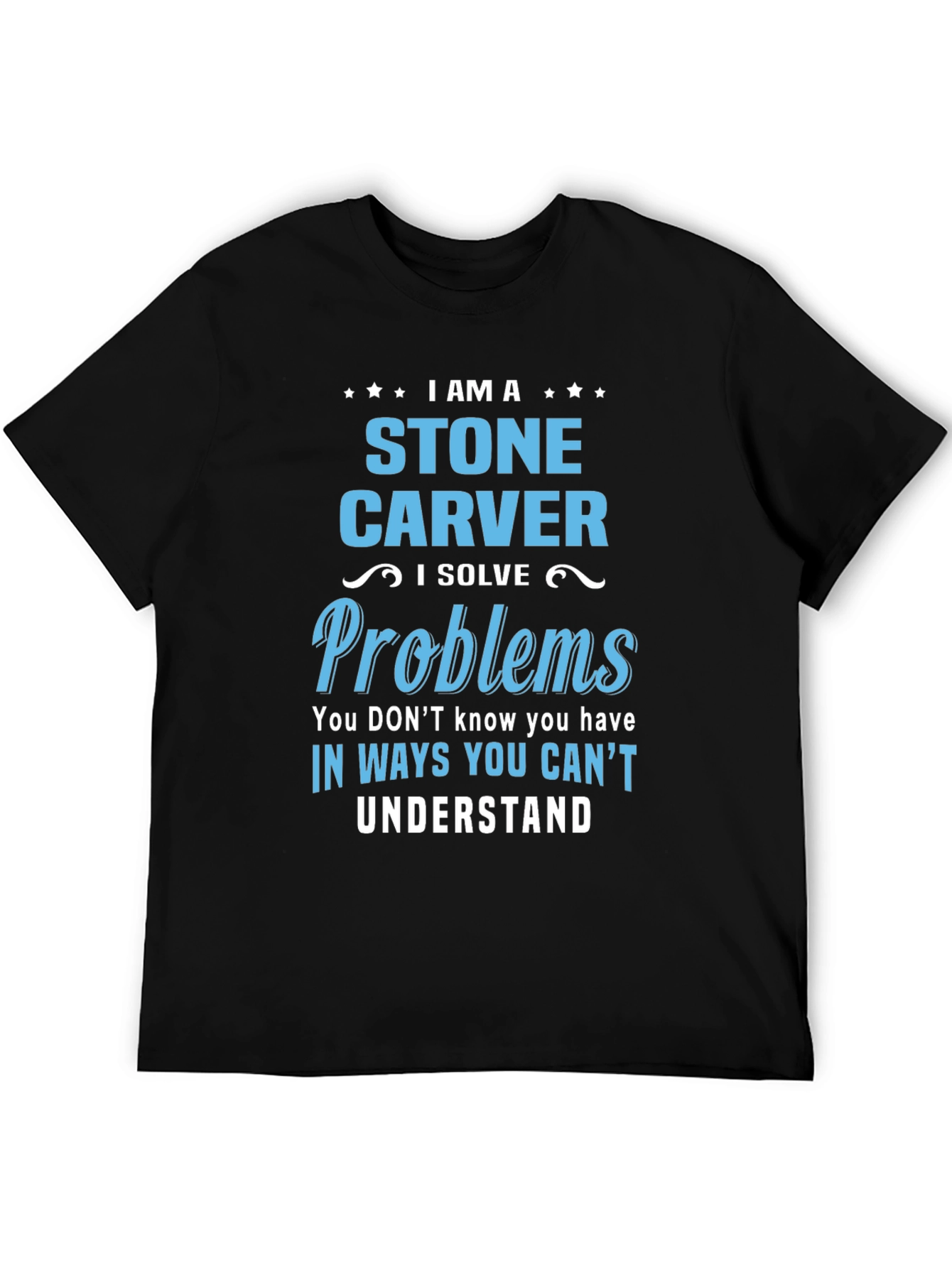 Stone Carver T-Shirt - Problem Solver Tee
