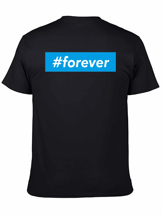 #forever Graphic Tee - Unisex Casual Cotton T-Shirt