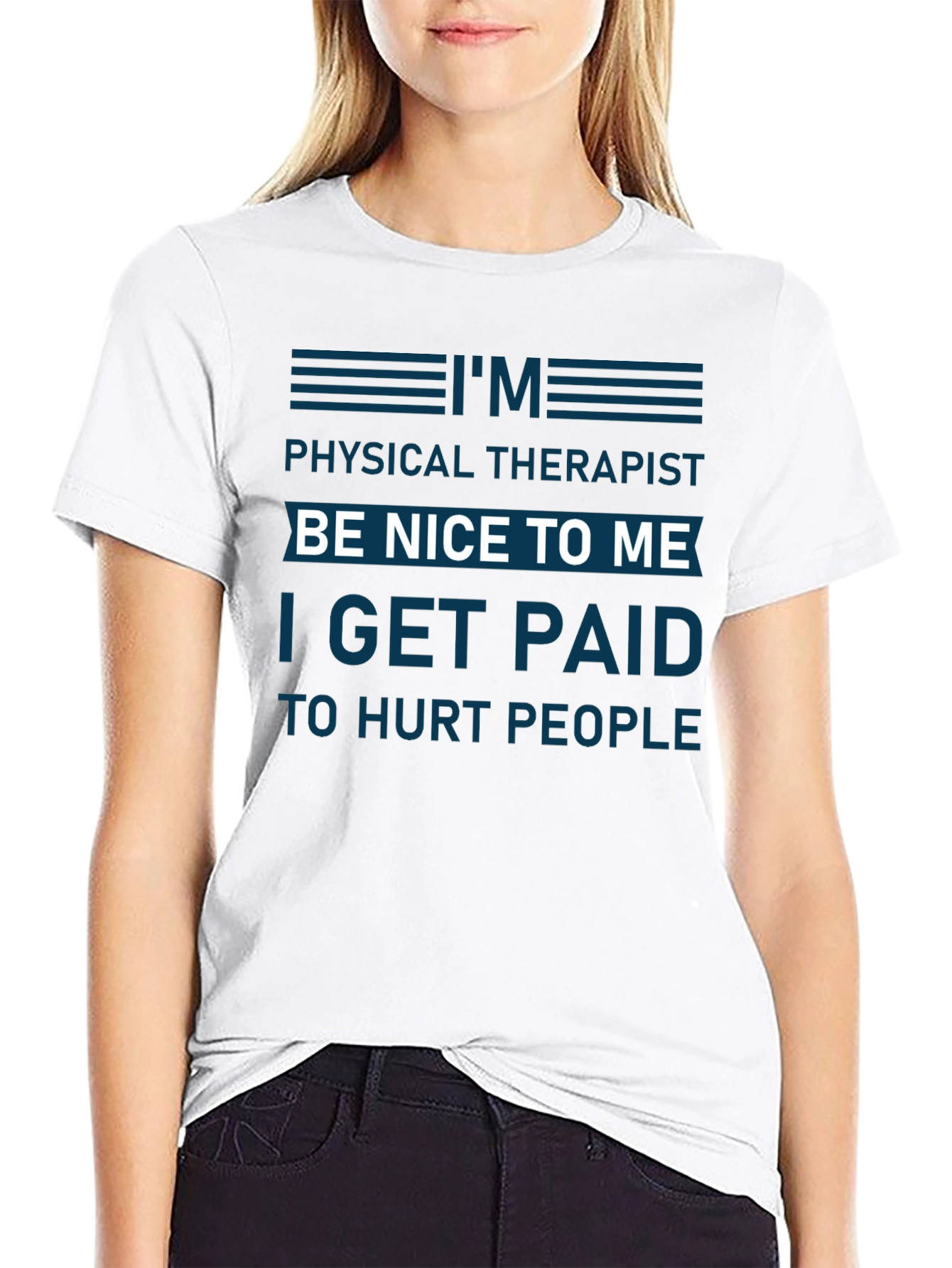 Funny Physical Therapist T-Shirt - Be Nice To Me