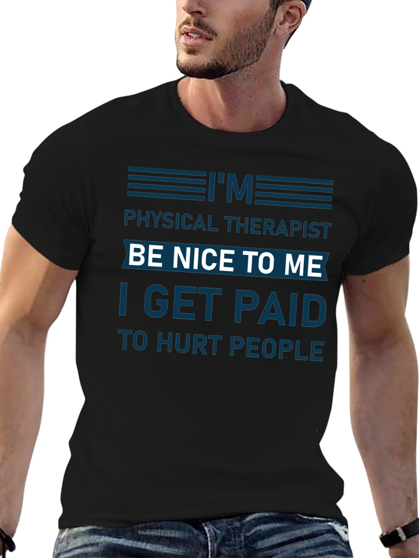 Funny Physical Therapist T-Shirt - Be Nice To Me