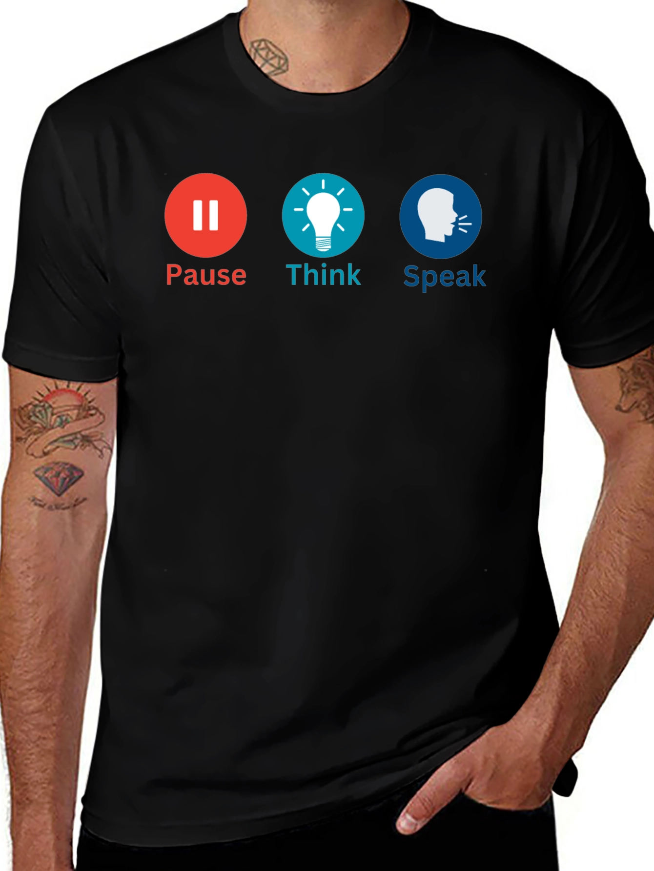 Pause Think Speak Graphic Tee - Motivational T-Shirt