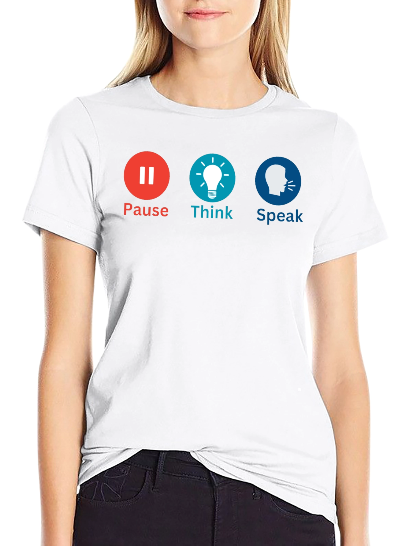 Pause Think Speak Graphic Tee - Motivational T-Shirt