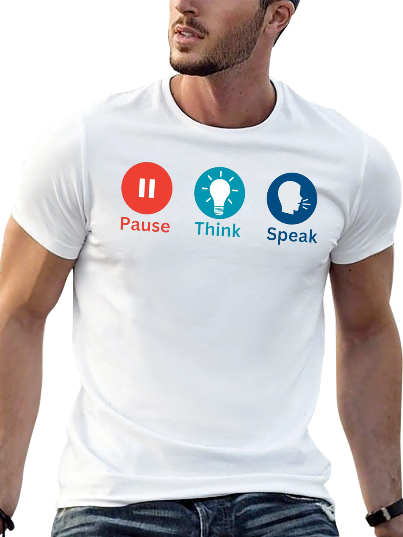 Pause Think Speak Graphic Tee - Motivational T-Shirt