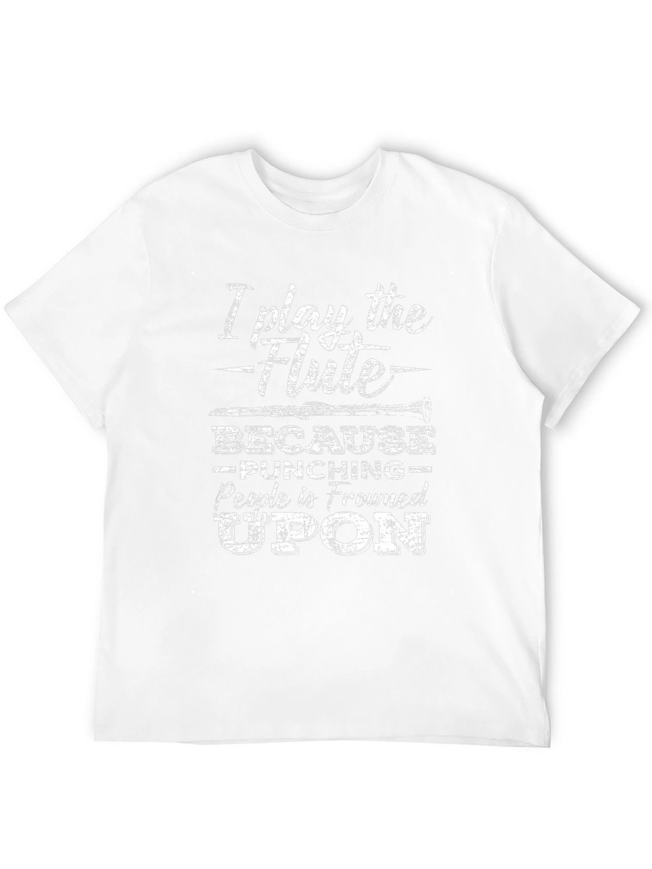 I Play the Flute T-Shirt Funny Musician Tee