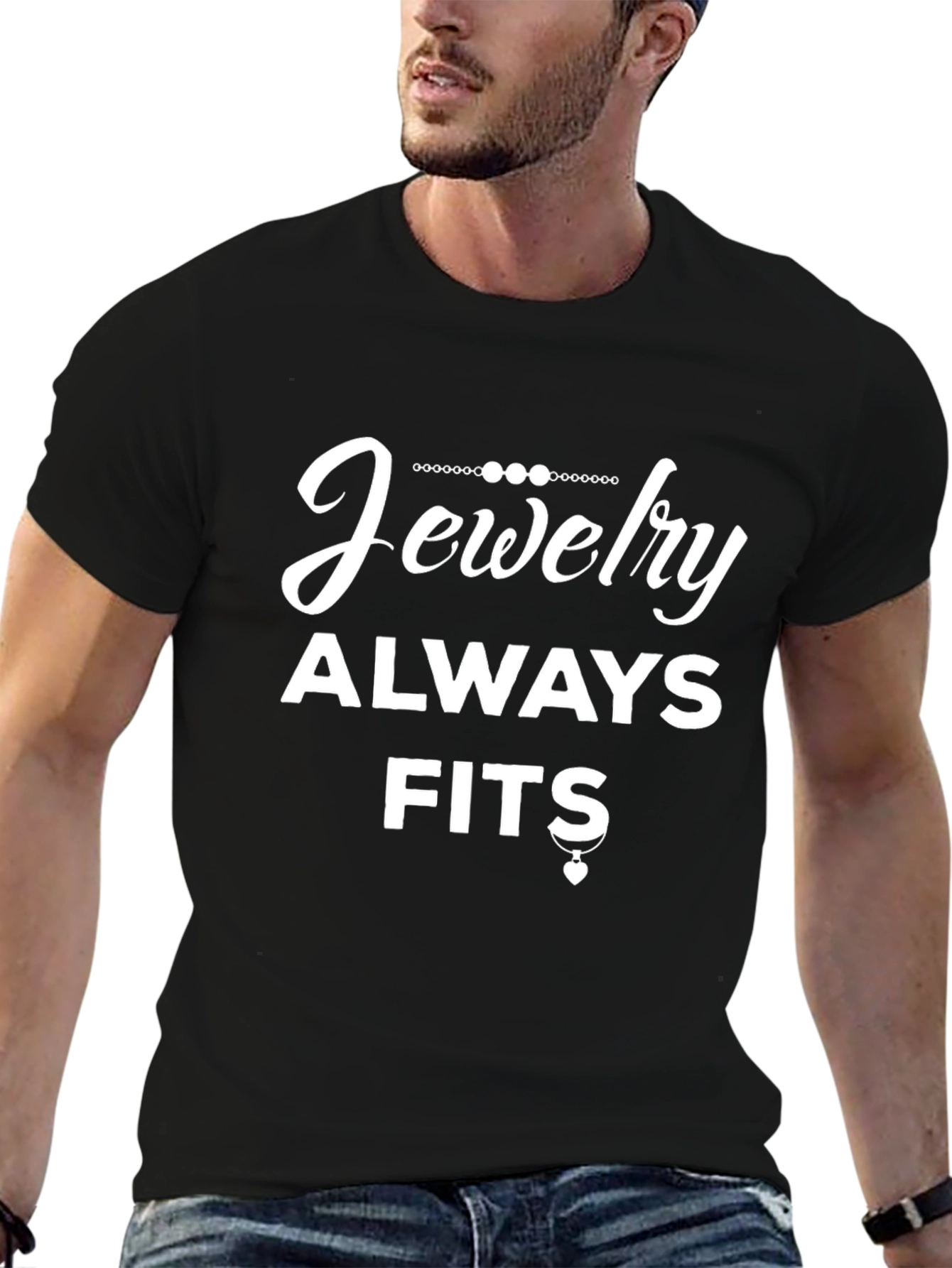 Jewelry Always Fits Graphic T-Shirt