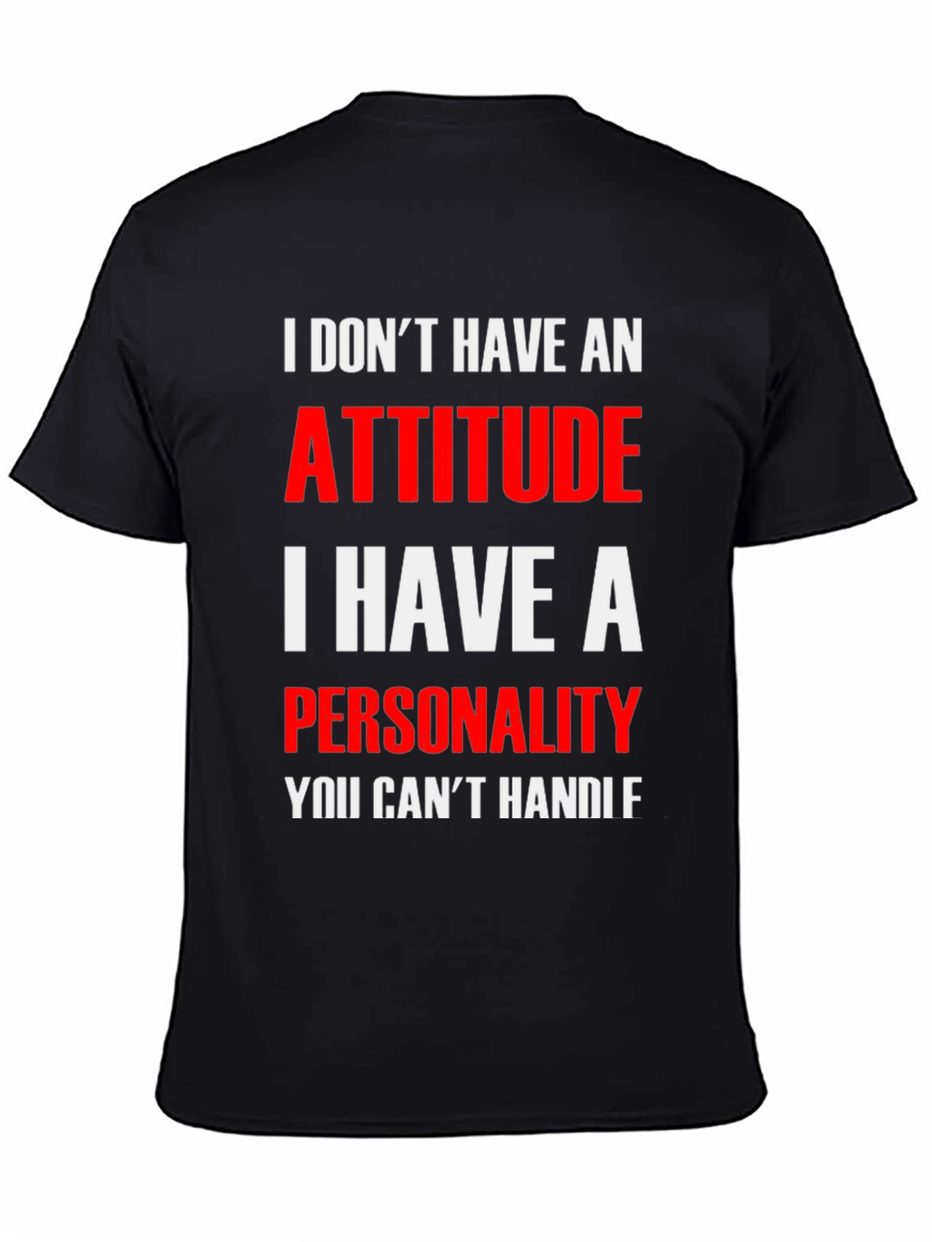 Attitude? No Personality T-Shirt