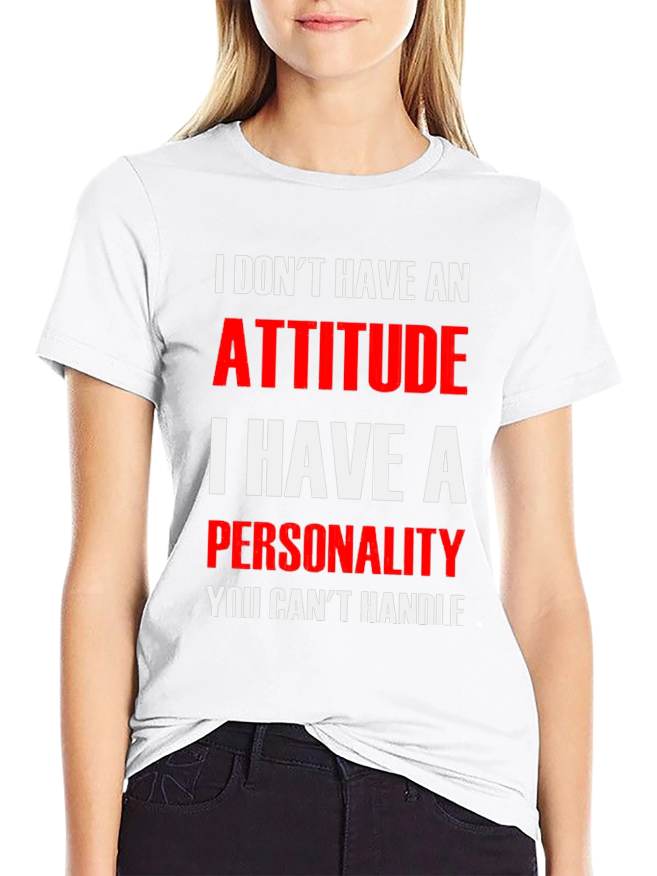 Attitude? No Personality T-Shirt
