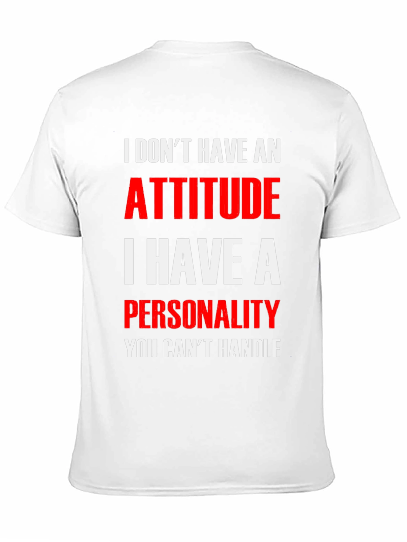 Attitude? No Personality T-Shirt