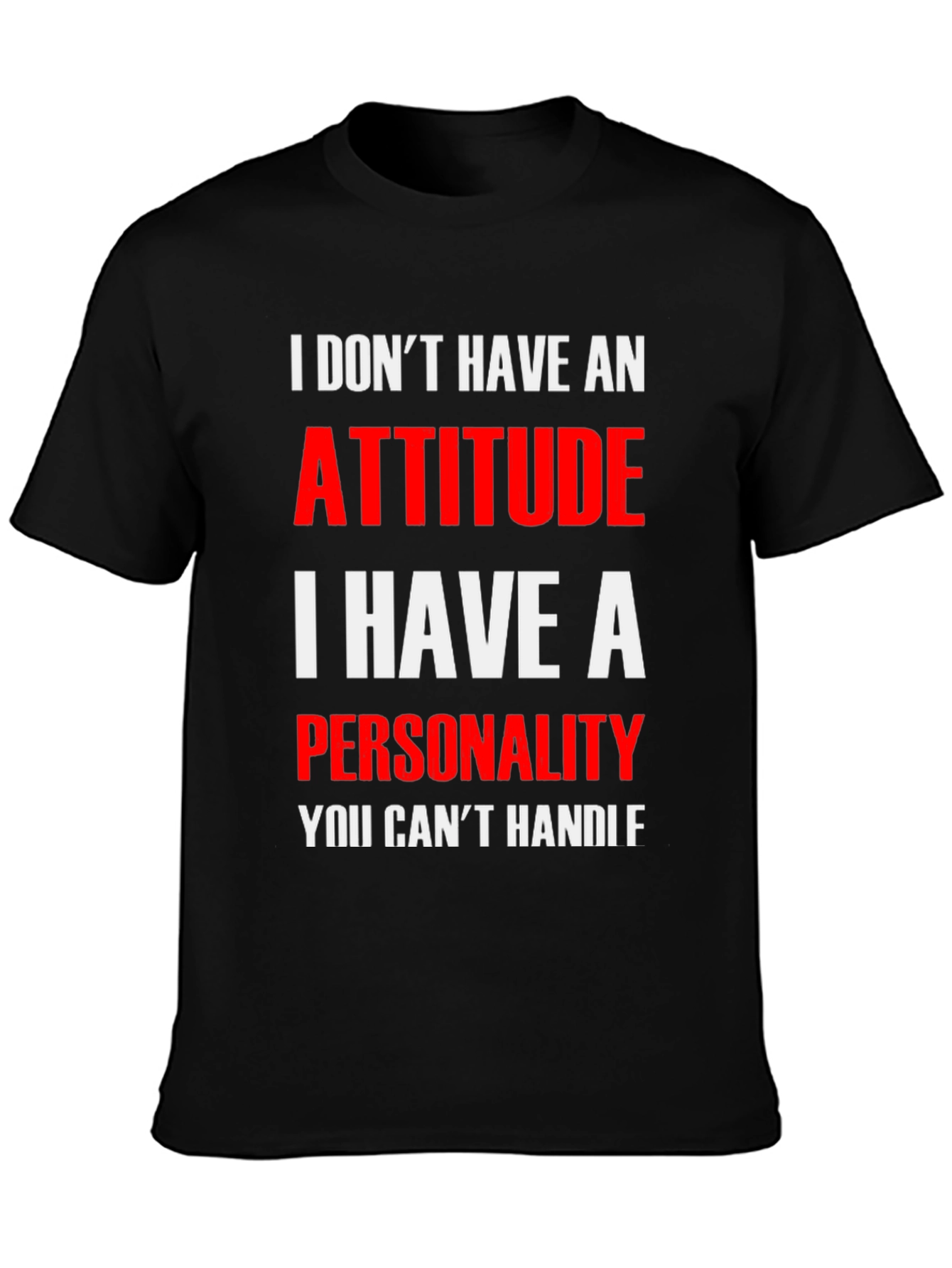 Attitude? No Personality T-Shirt