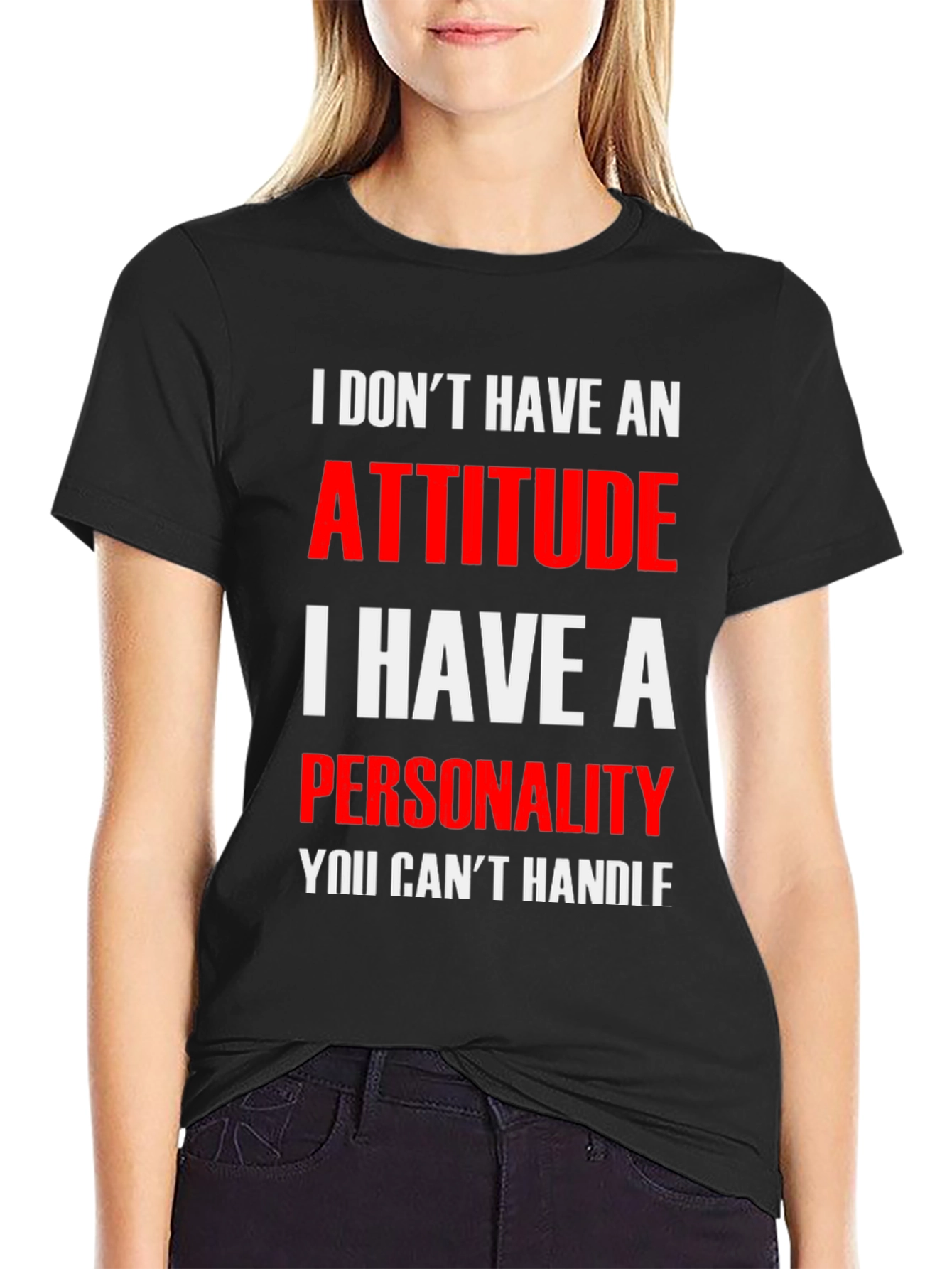 Attitude? No Personality T-Shirt
