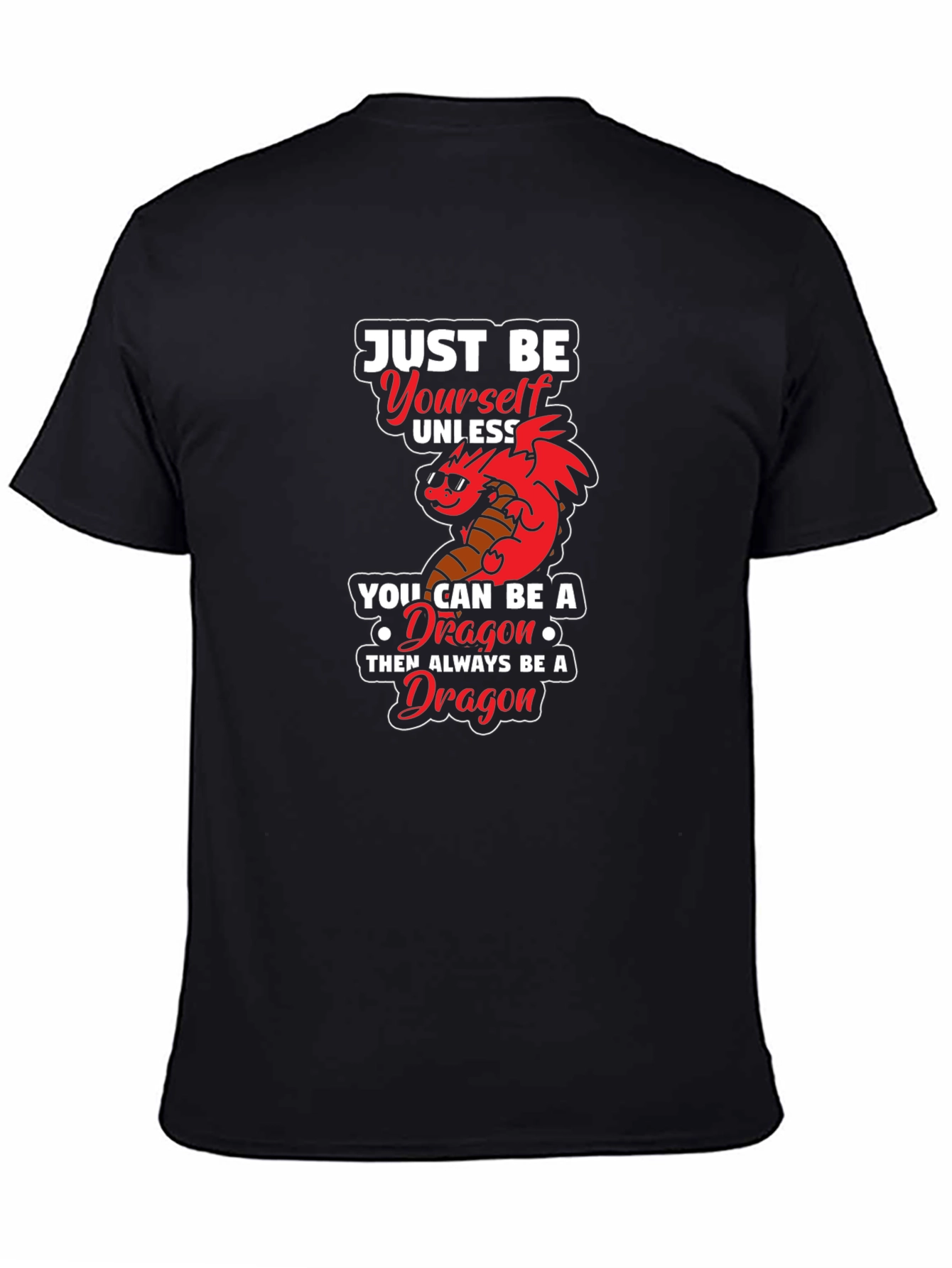 Just Be Yourself Dragon Graphic Tee