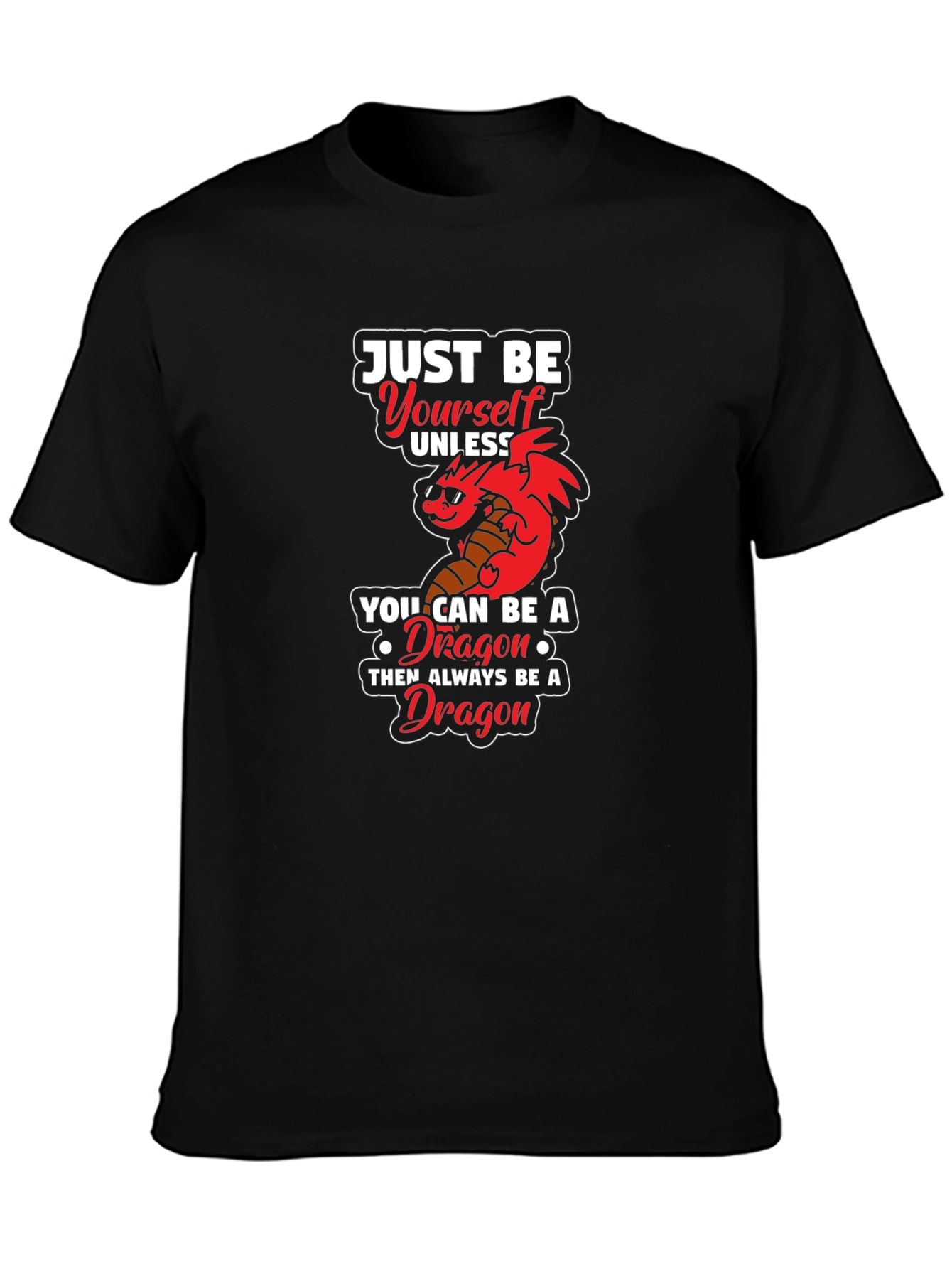 Just Be Yourself Dragon Graphic Tee