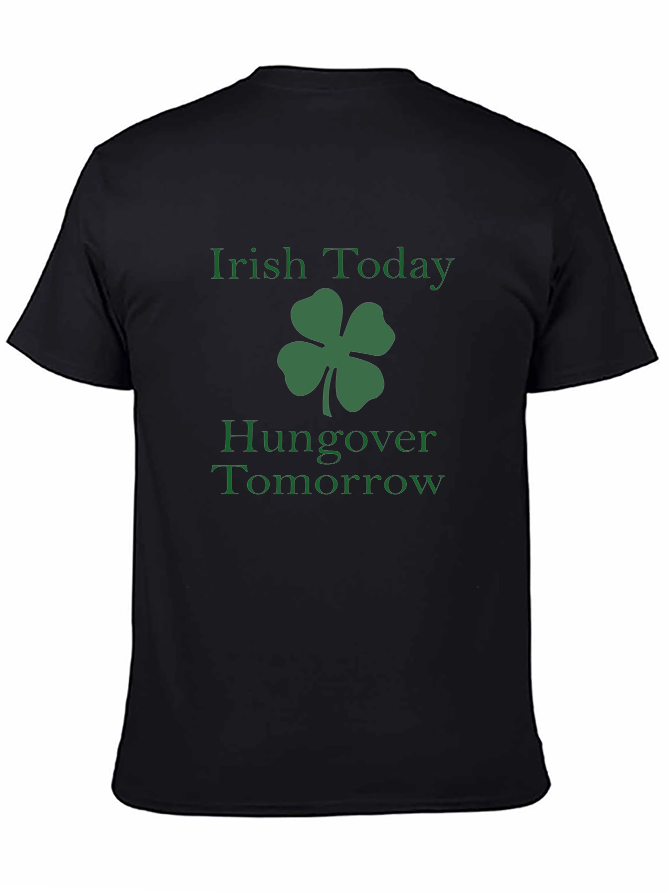 Irish Today Hangover Tomorrow St. Patricks Day Tee