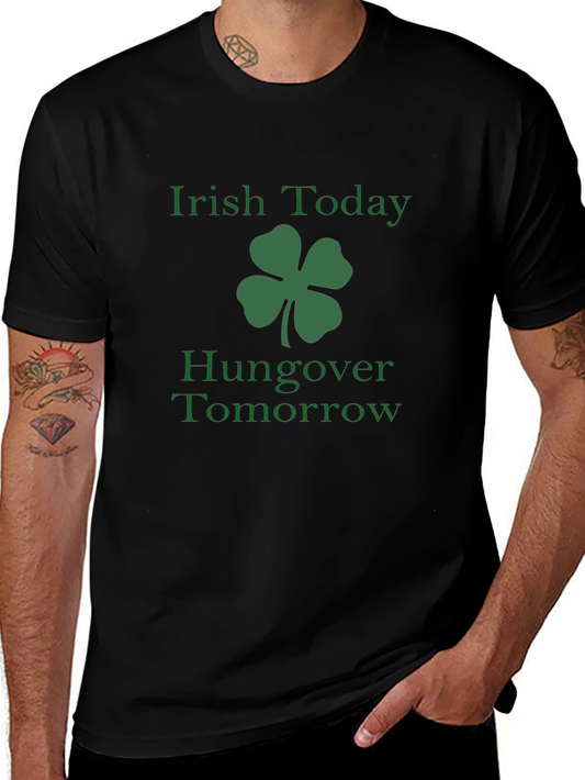 Irish Today Hangover Tomorrow St. Patricks Day Tee